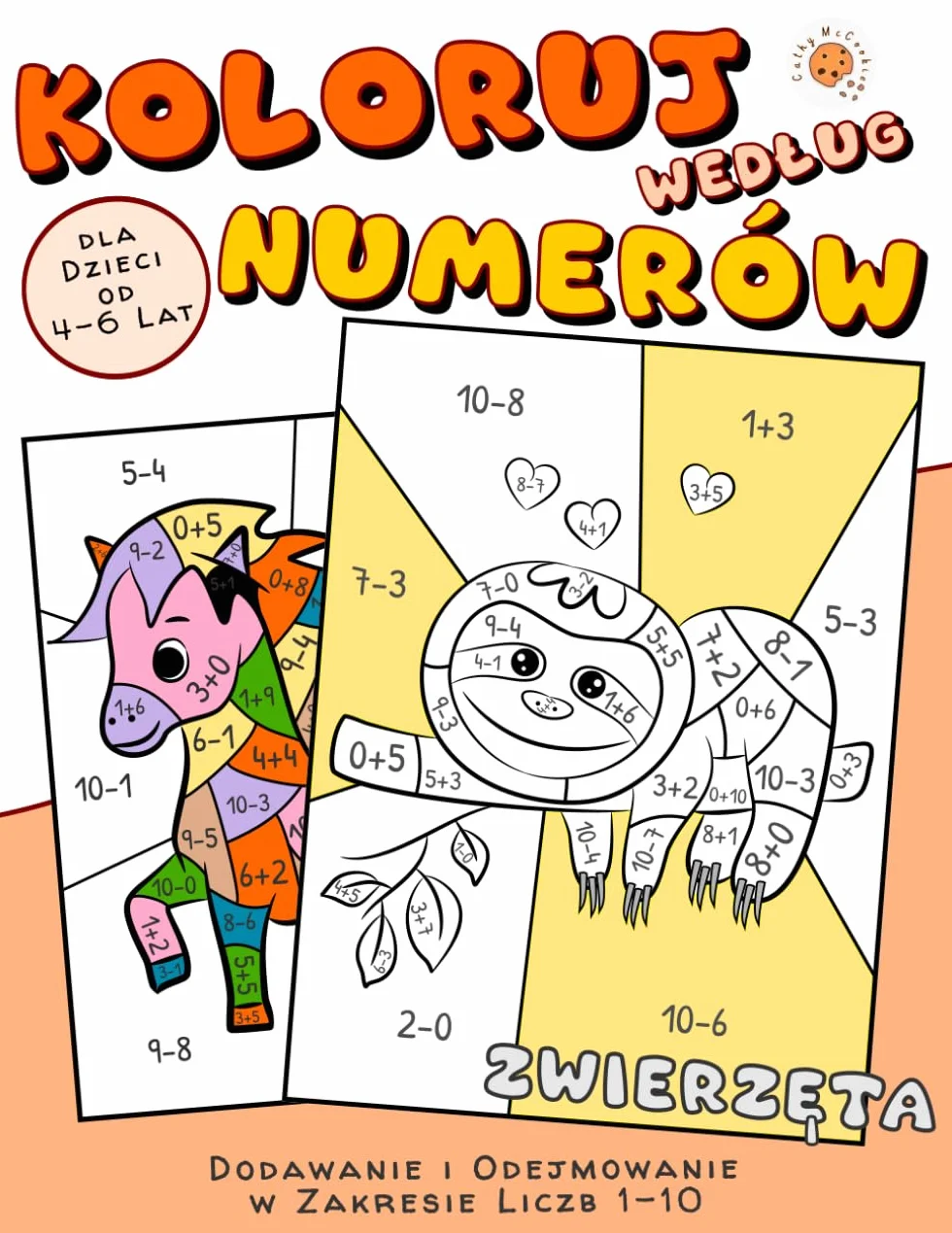 Koloruj według Numerów - dla Dzieci od 4-6 Lat - Zwierzęta; Dodawanie i Odejmowanie w Zakresie Liczb 1-10: Książka Edukacyjna dla 4, 5 i 6 - latków; ... Matematyczne; Nauka i Zabawa dla Maluchów