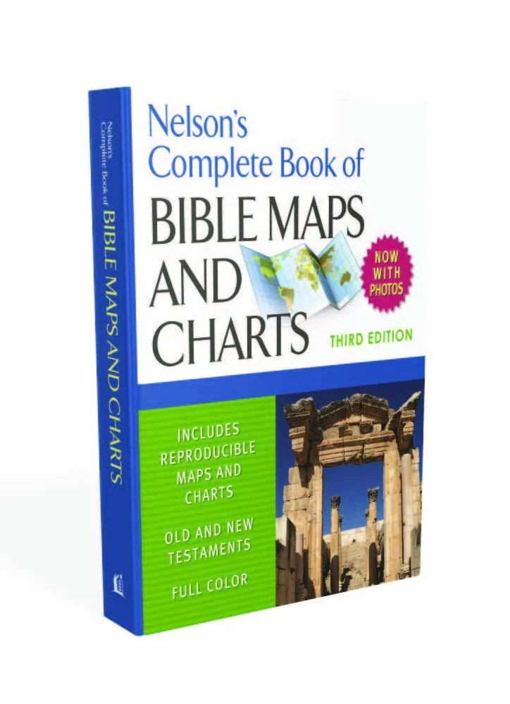 Nelson's Complete Book of Bible Maps and Charts, 3rd Edition: Includes Hundreds of High Resolution Photos