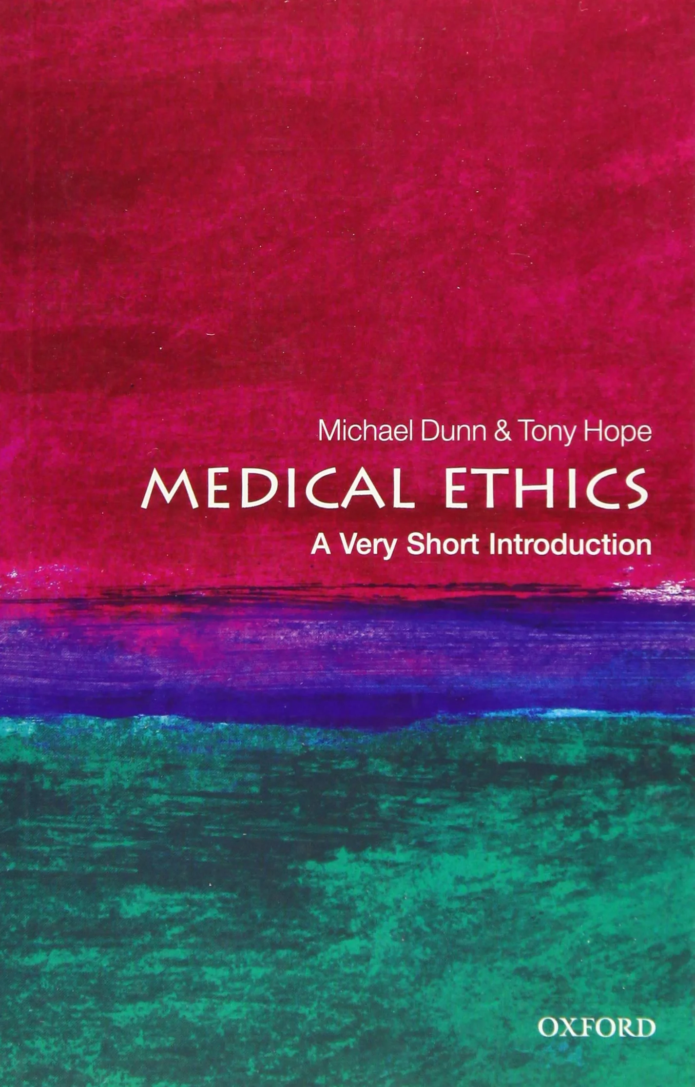 Medical Ethics: A Very Short Introduction