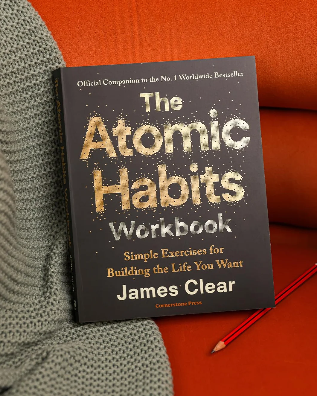 The Atomic Habits Workbook: Official Companion to the #1 Worldwide Bestseller - Simple Exercises for Building the Life You Want