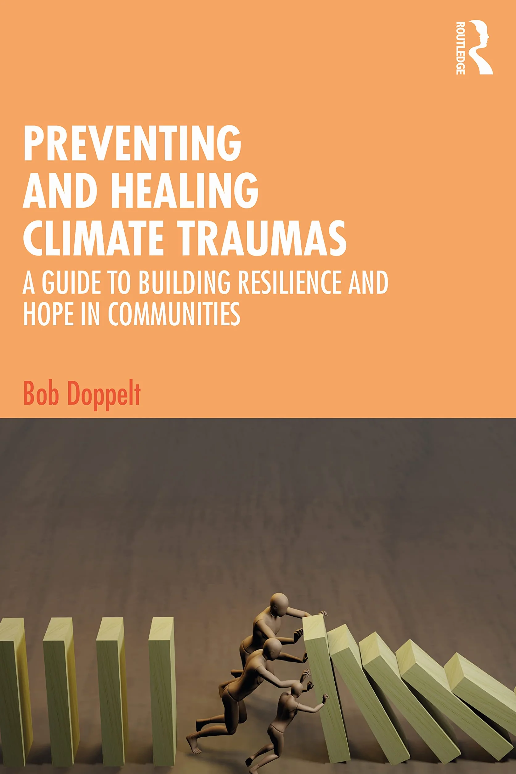 Preventing and Healing Climate Traumas: A Guide to Building Resilience and Hope in Communities