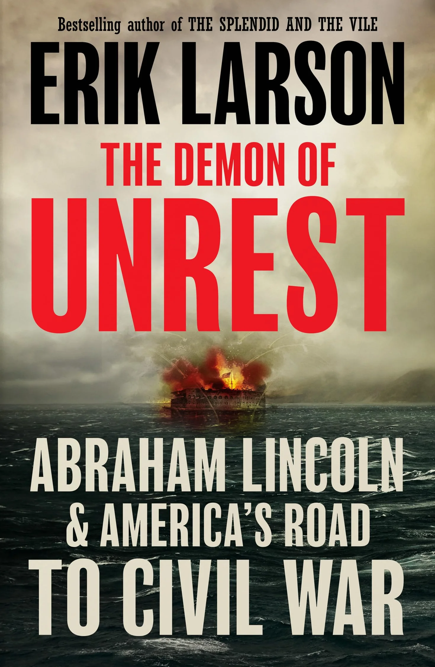 The Demon of Unrest: Abraham Lincoln & America’s Road to Civil War