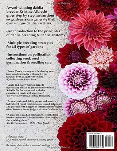 Dahlia Breeding for the Farmer-Florist and the home Gardener: A Step by Step Guide to Hybridizing New Dahlia Varieties From Seed