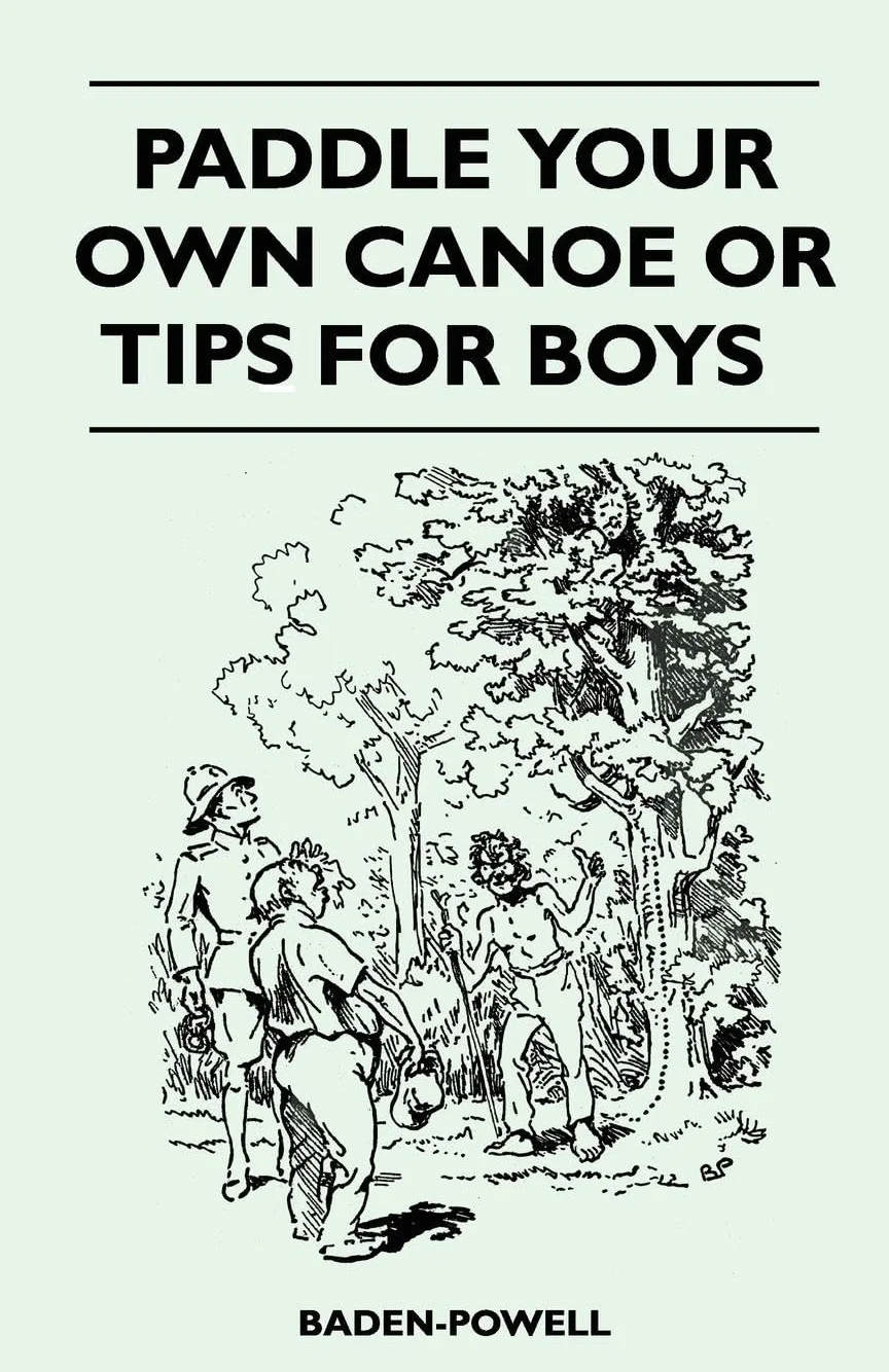 Paddle Your Own Canoe or Tip for Boys