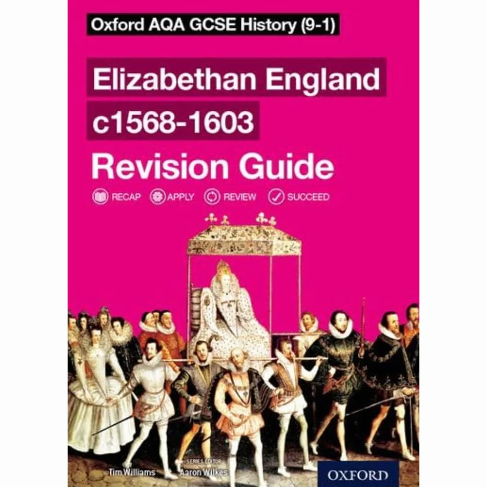 Oxford AQA GCSE History: Elizabethan England c1568-1603 Revision Guide: Get Revision with Results