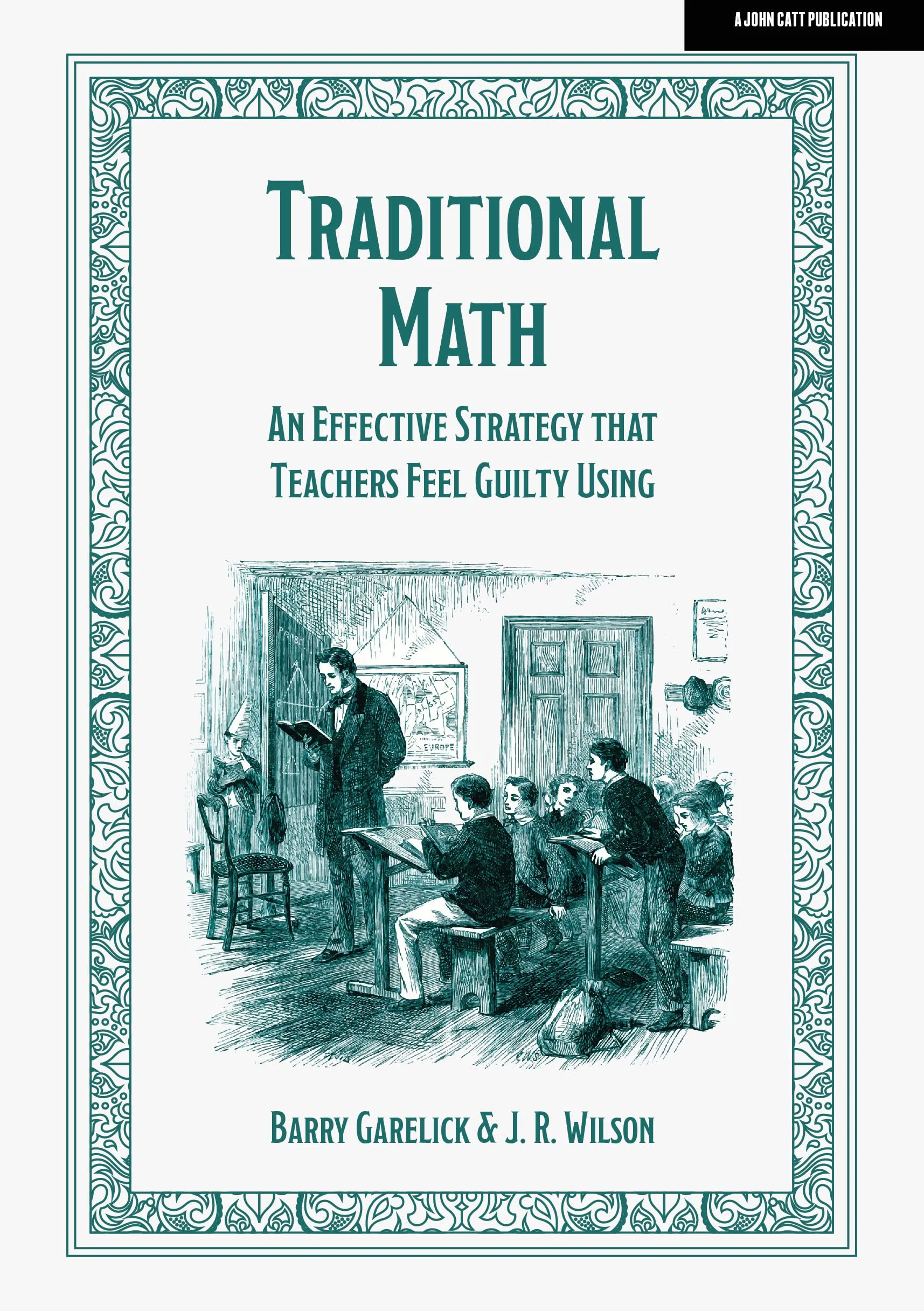 Traditional Math: An Effective Strategy That Teachers Feel Guilty Using