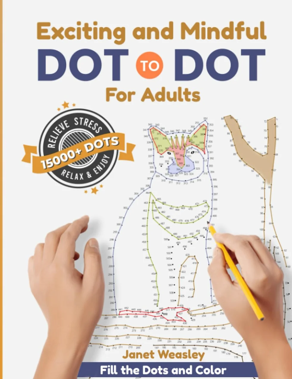 Exciting and Mindful Dot-To-Dot For Adults: Relax and Unleash your Creativity Adult Activity Book