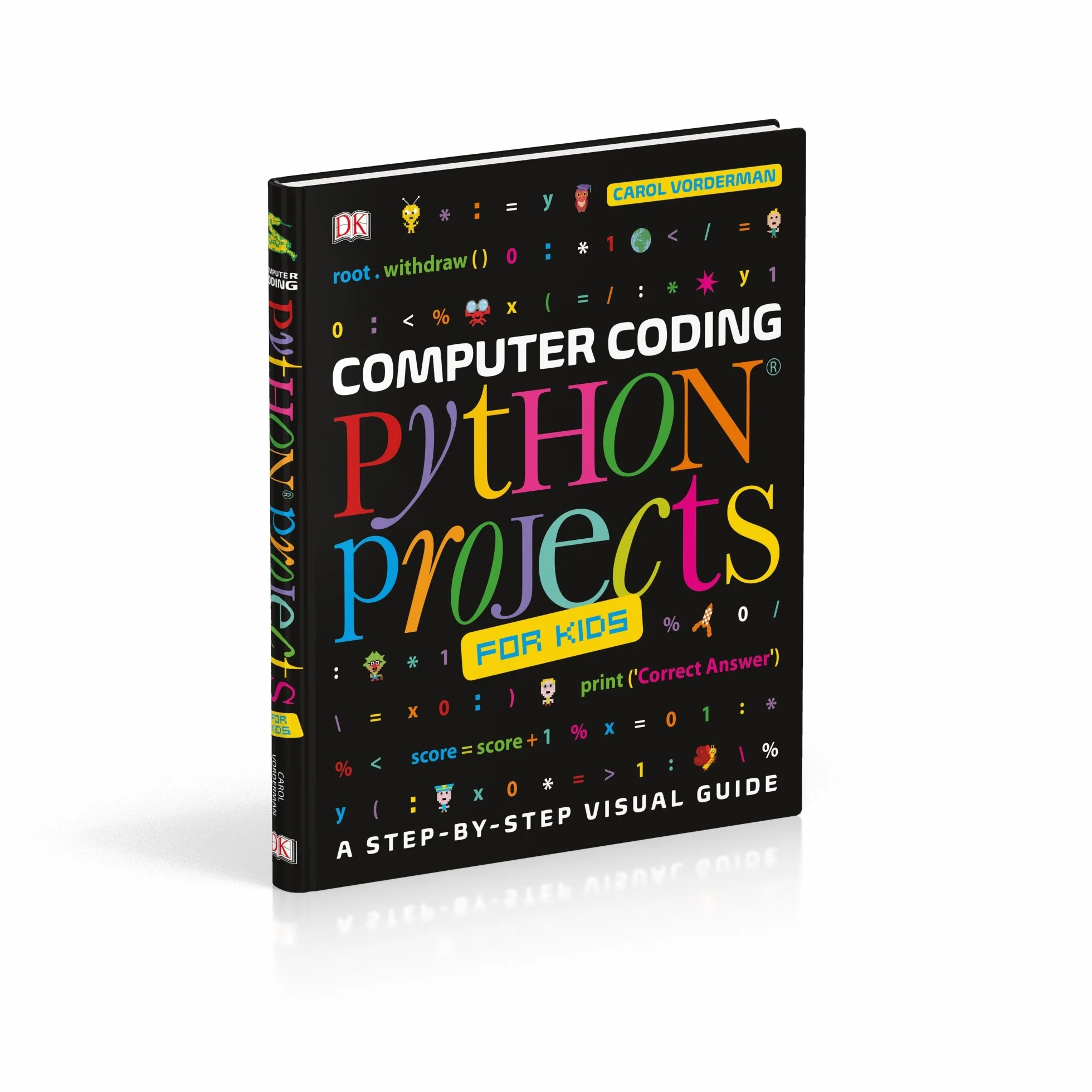 Computer Coding Python Projects for Kids: A Step-by-Step Visual Guide