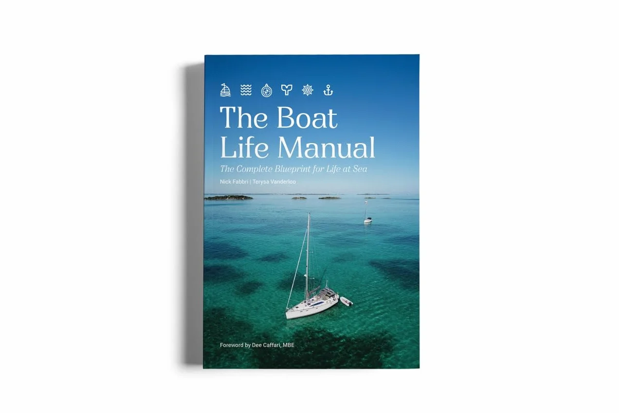 The Boat Life Manual: The Complete Blueprint for Life at Sea