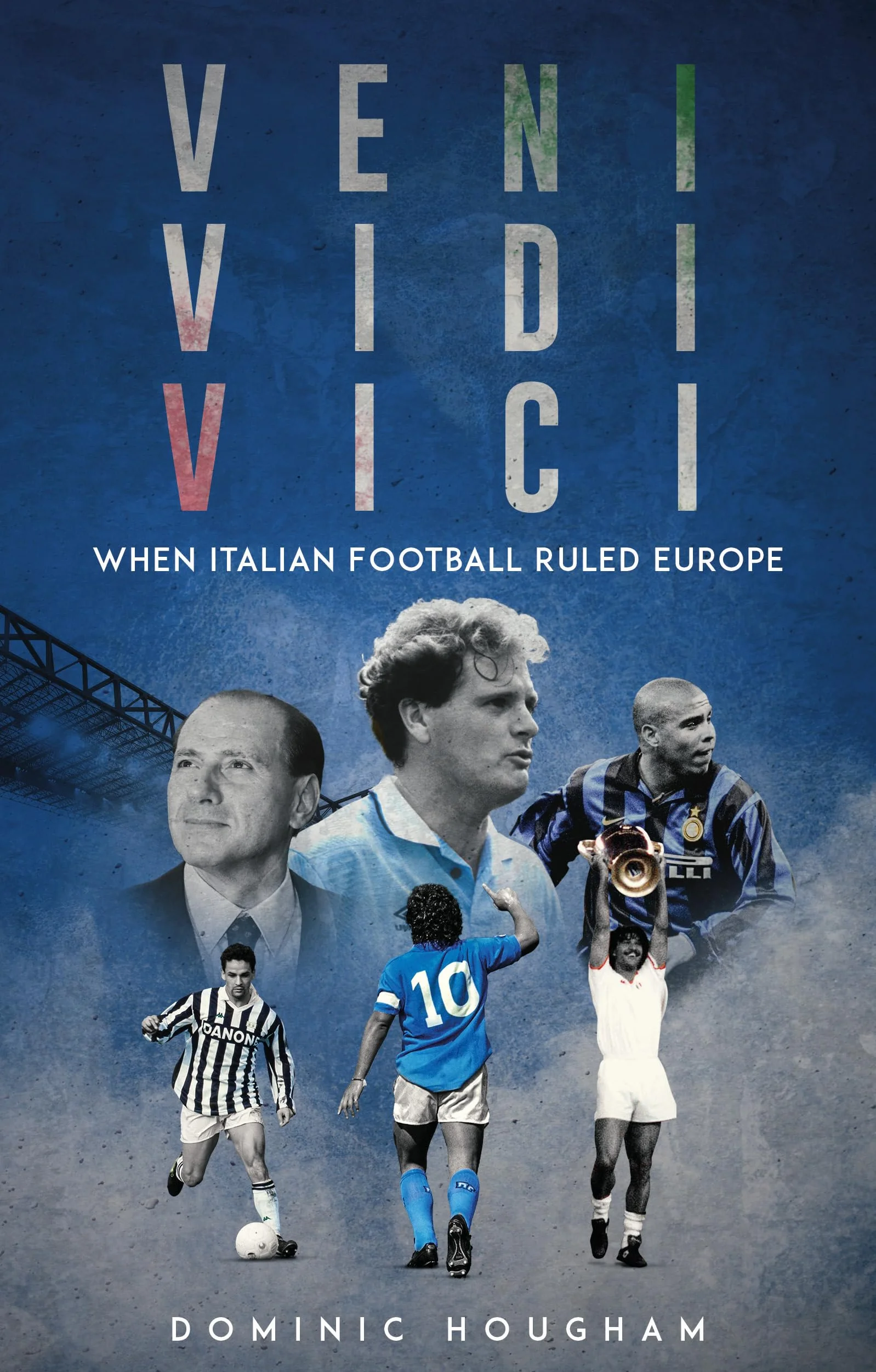 Veni, Vidi, Vici: When Italian Football Ruled Europe