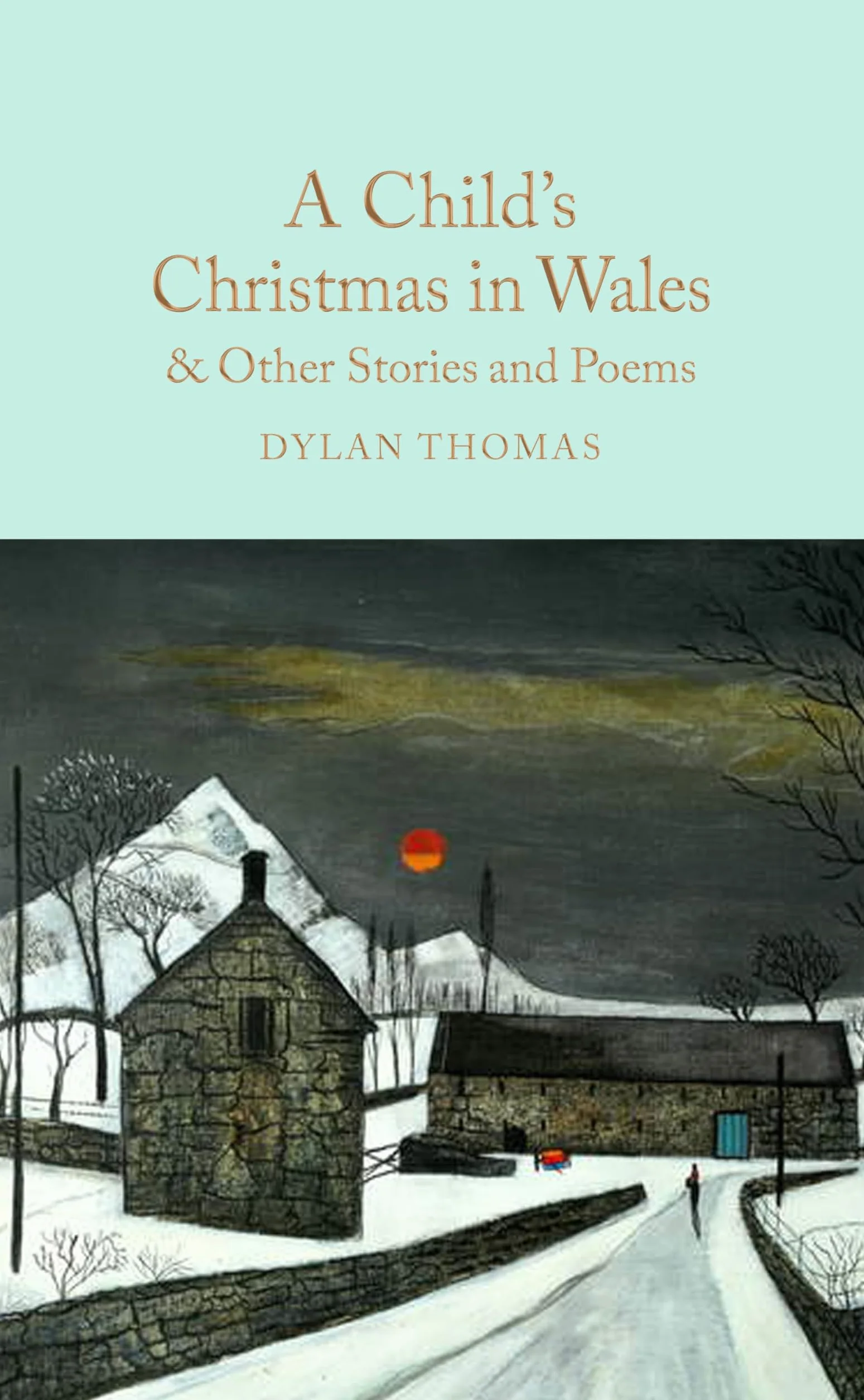 A Child's Christmas in Wales & Other Stories and Poems