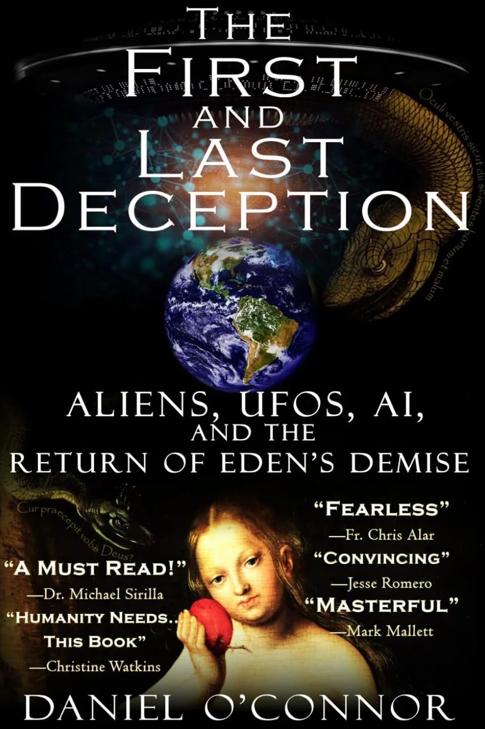 The First and Last Deception: Aliens, UFOs, AI, and the Return of Eden's Demise