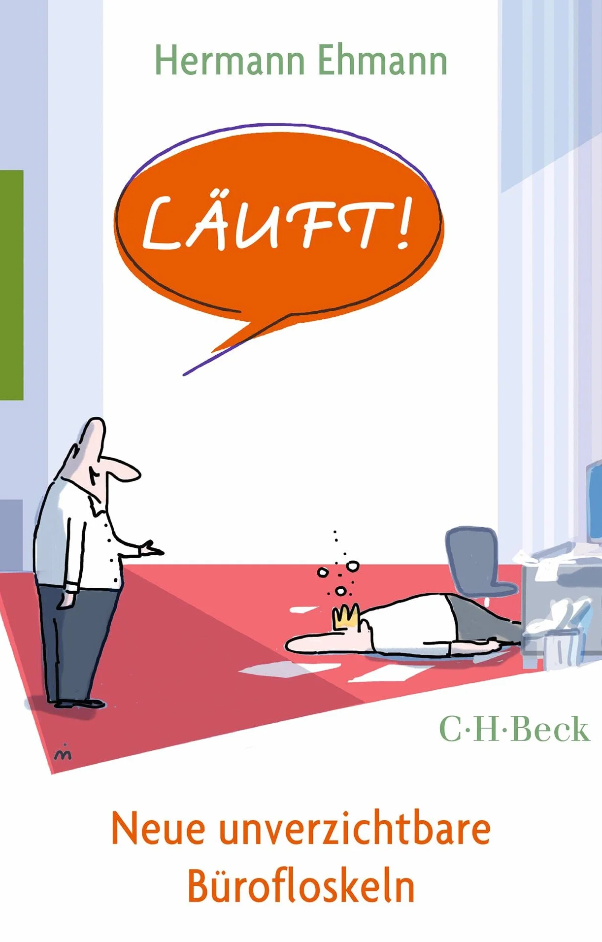 Läuft!: Neue unverzichtbare Bürofloskeln: 6423