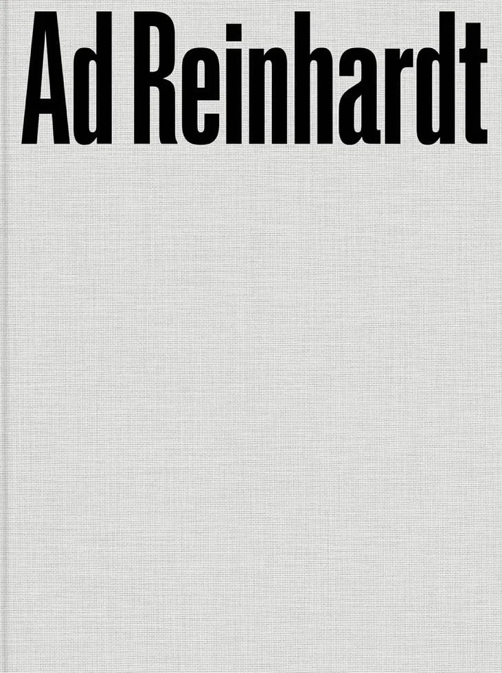 Ad Reinhardt: Color Out of Darkness /anglais: Curated by James Turrell