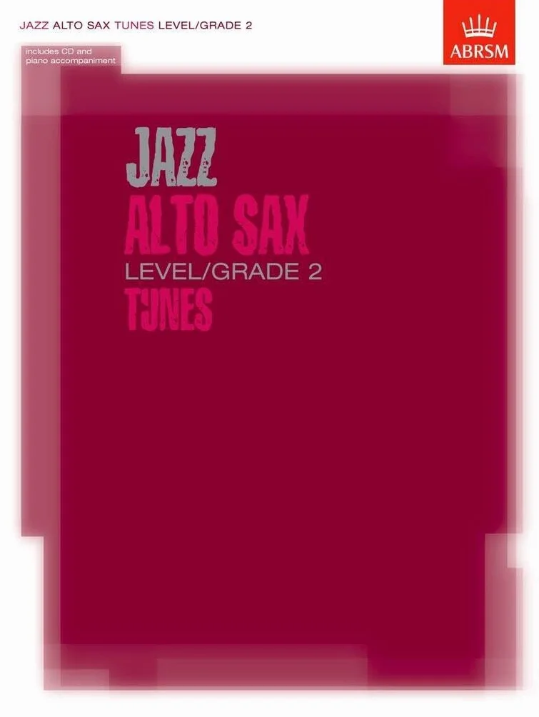 Associated board: jazz alto sax tunes level/grade 2 (book/cd) +cd: Part & Score & CD