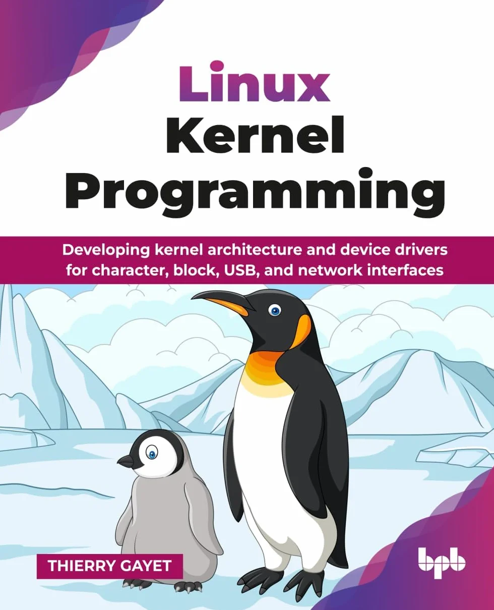 Linux Kernel Programming: Developing kernel architecture and device drivers for character, block, USB, and network interfaces (English Edition)