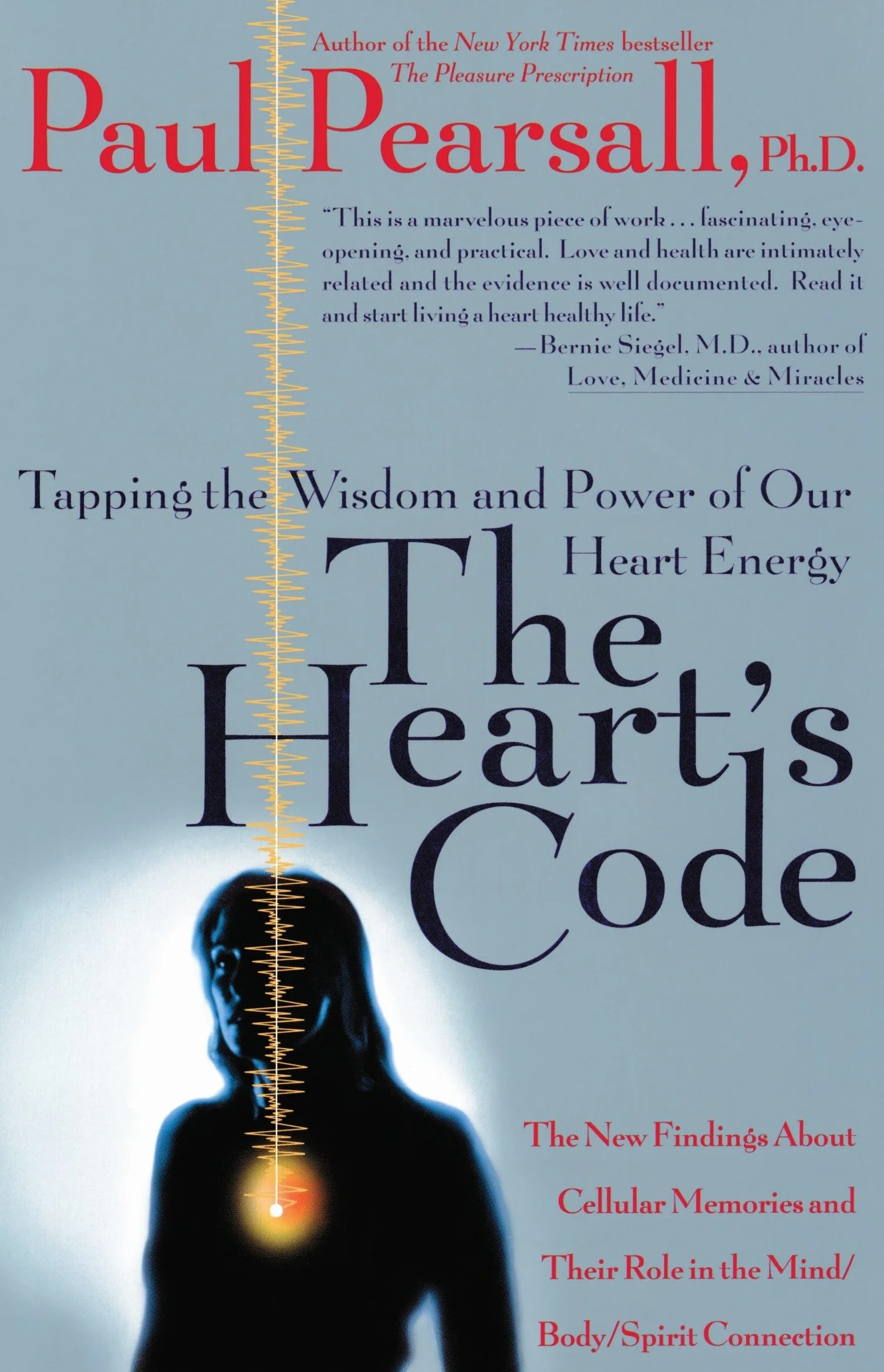 The Heart's Code: Tapping the Wisdom and Power of Our Heart Energy