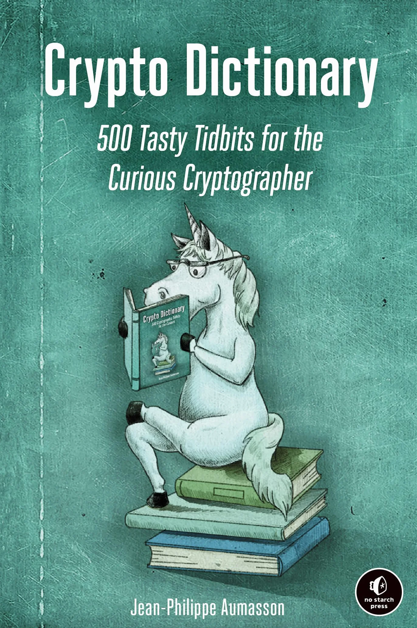 Crypto Dictionary: 500 Tasty Tidbits for the Curious Cryptographer