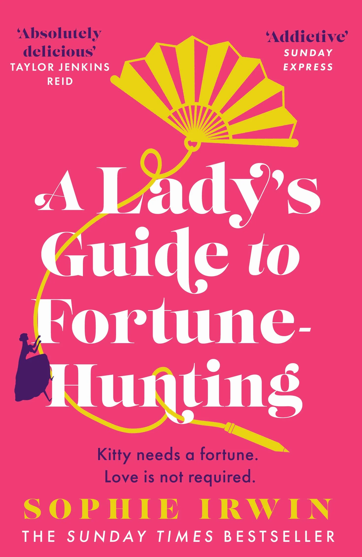 A Lady’s Guide to Fortune-Hunting: The Sunday Times #3 Bestseller - a swoonworthy regency romance. ‘Will fill the Bridgerton-shaped hole in your life’ Red