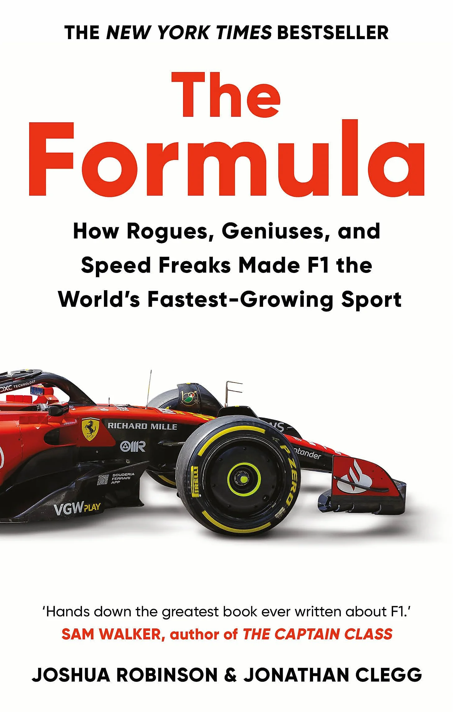 The Formula: How Rogues, Geniuses, and Speed Freaks Made F1 the World's Fastest-Growing Sport