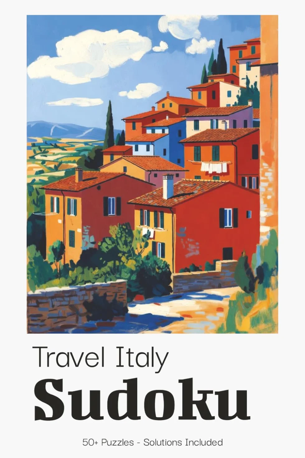 Italy Sudoku Puzzle Book for Adults: Sudoku Puzzles Inspired by Italian Travel | Perfect Holiday & Vacation Companion | 6x9 inches, 110 Pages | 50+ Puzzles | Solutions Included