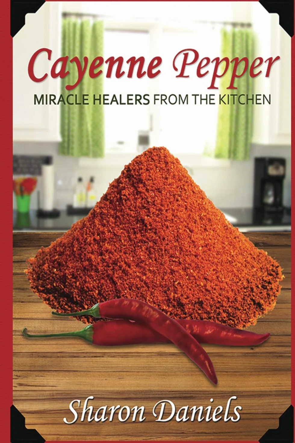 Cayenne Pepper Cures