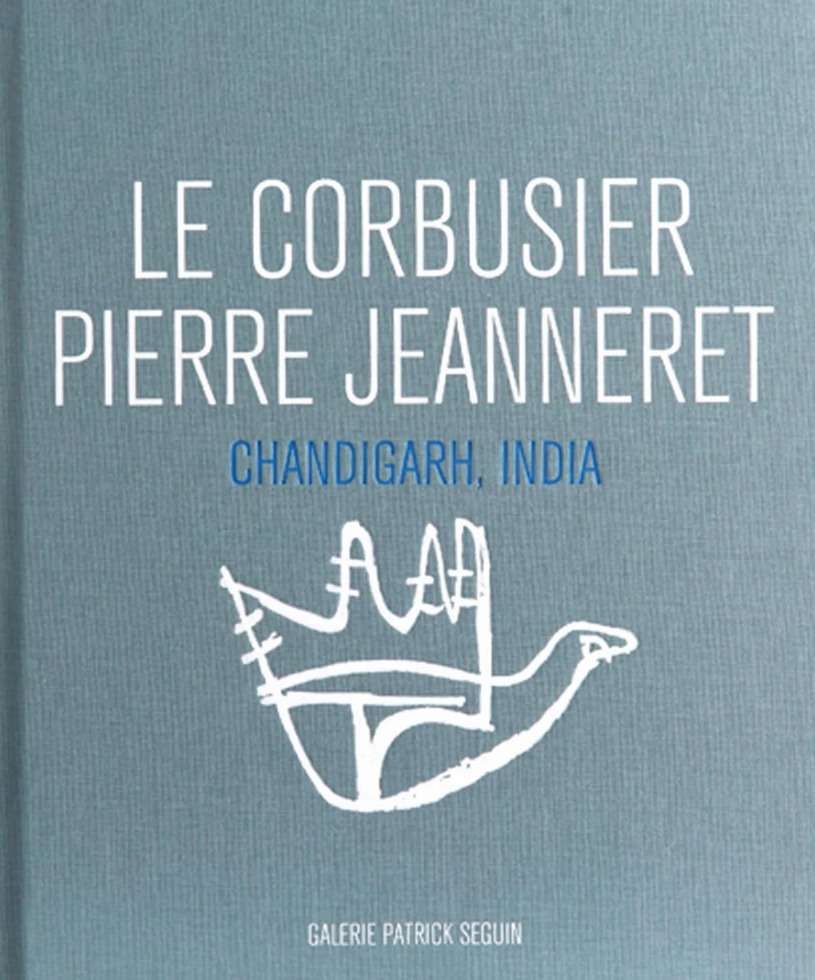 Le Corbusier Pierre Jeanneret: Chandigarh, India, 1951-66