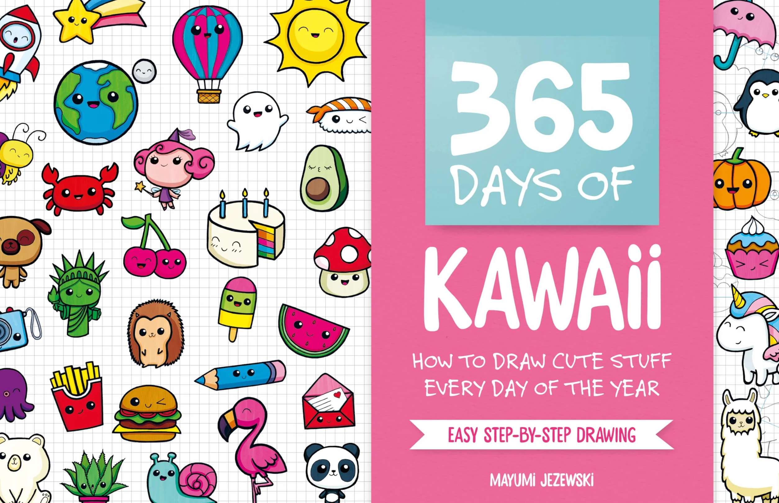 365 Days of Kawaii: How to Draw Cute Stuff Every Day of the Year