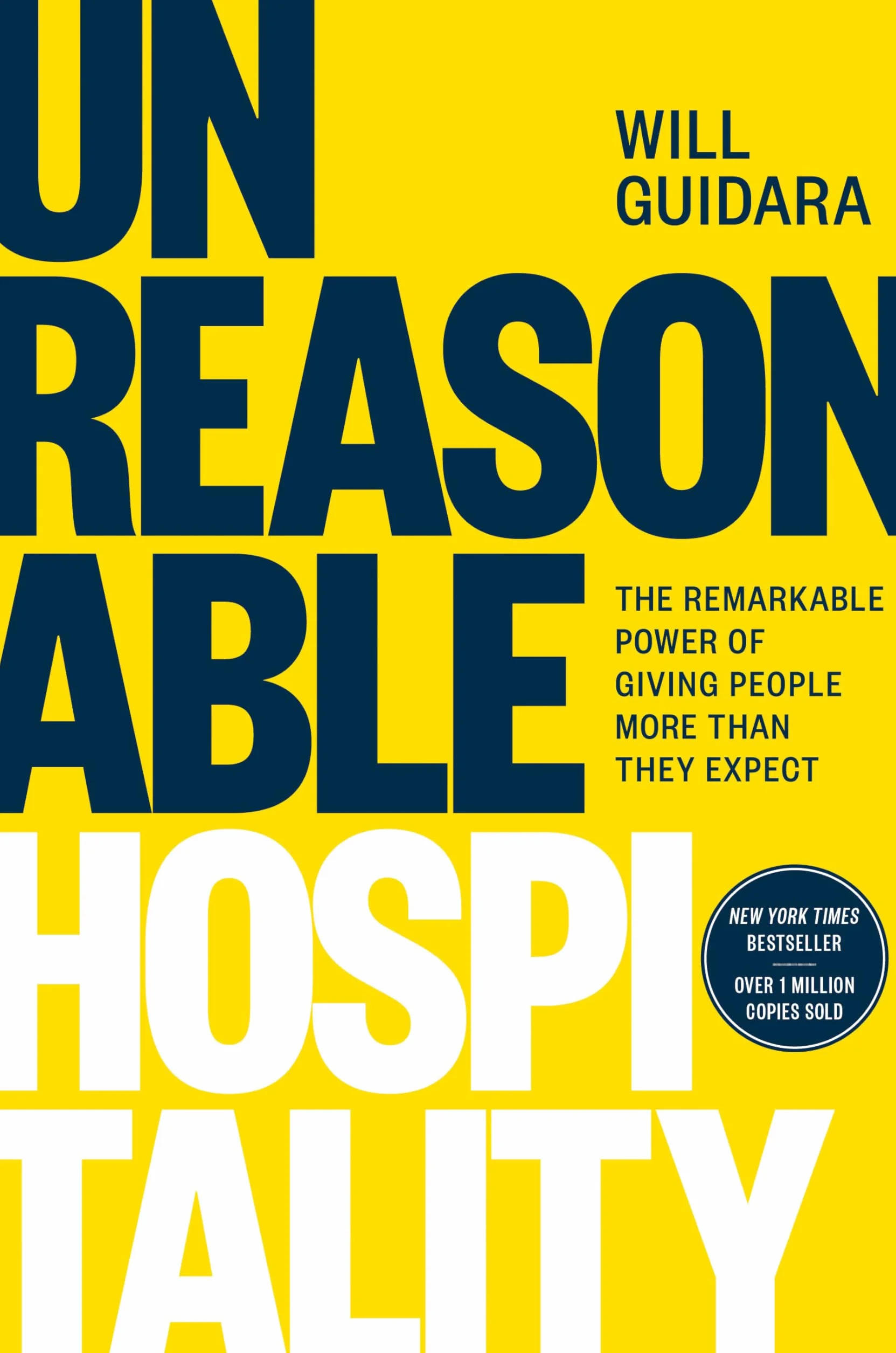 Unreasonable Hospitality: The Remarkable Power of Giving People More Than They Expect
