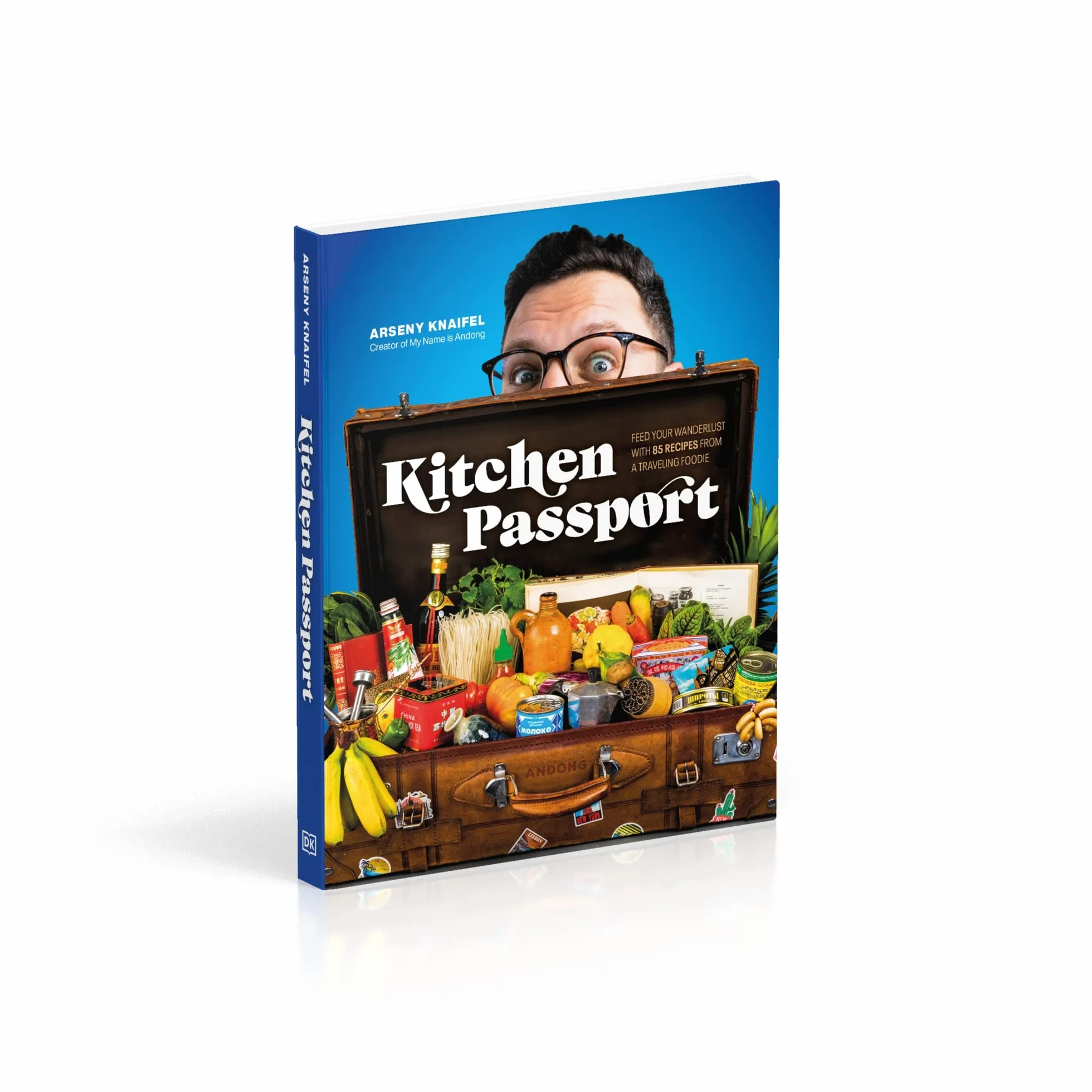 Kitchen Passport: Feed Your Wanderlust with 85 Recipes from a Traveling Foodie