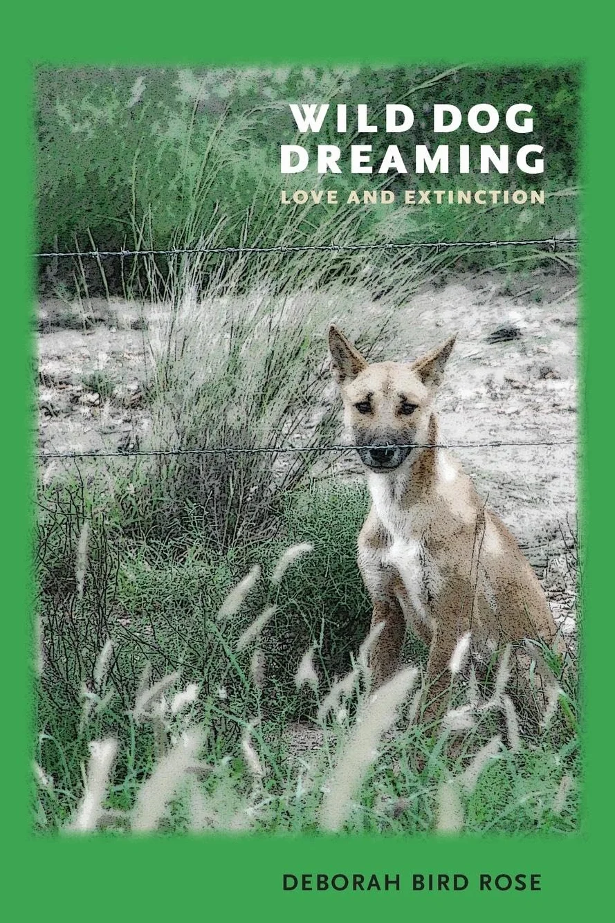 Wild Dog Dreaming: Love and Extinction