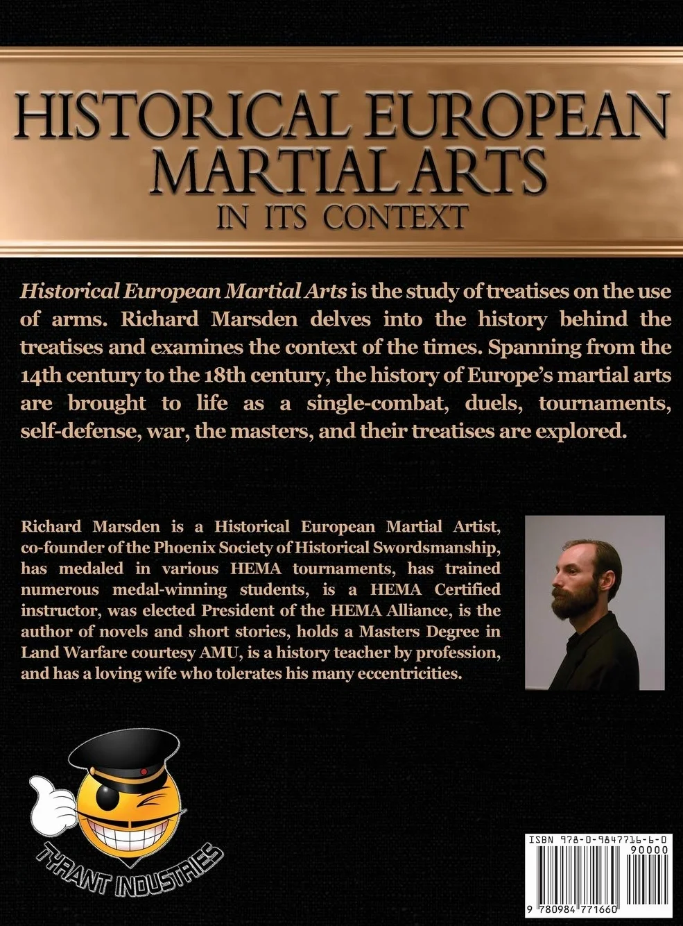 Historical European Martial Arts in its Context: Single-Combat, Duels, Tournaments, Self-Defense, War, Masters and their Treatises