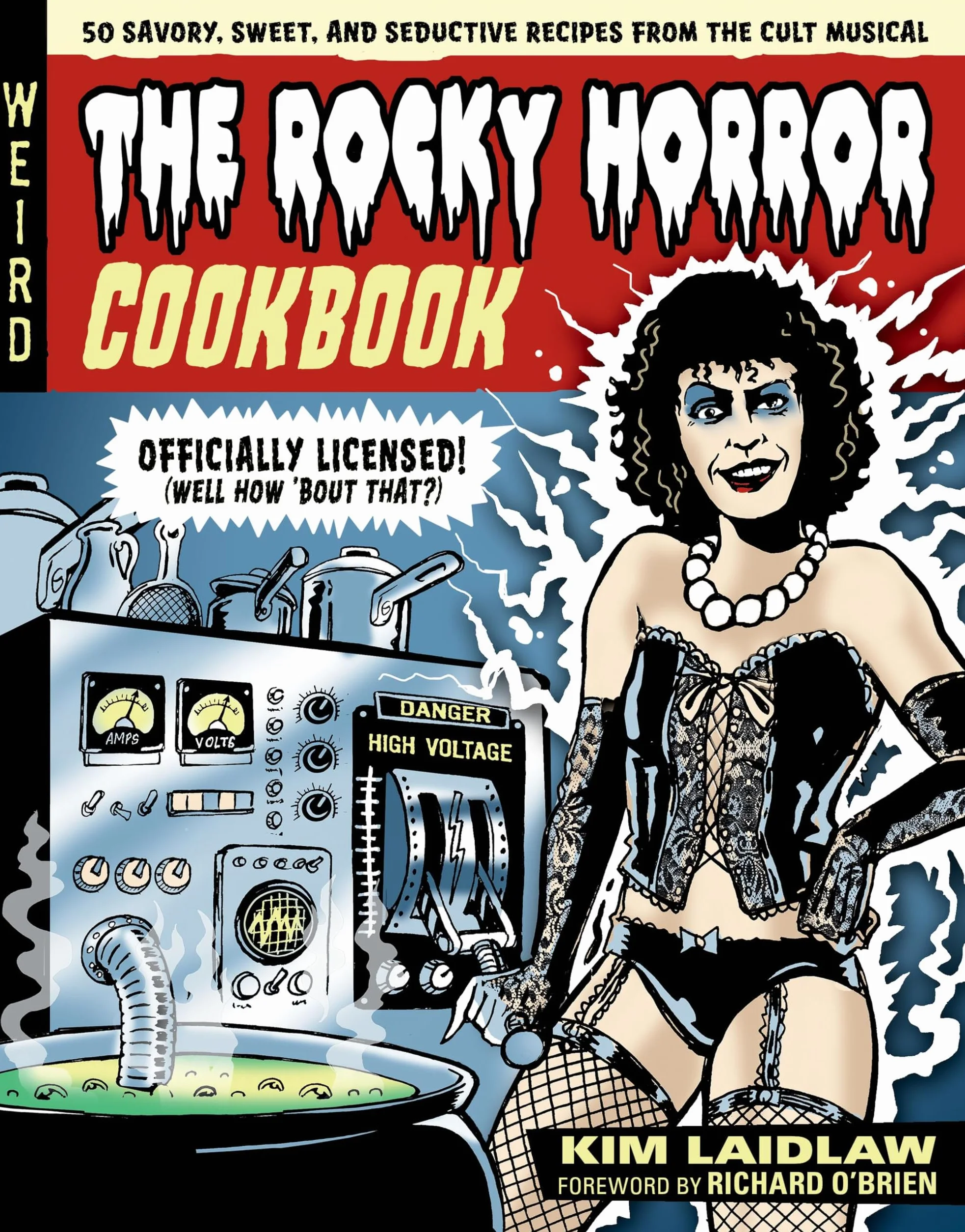 The Rocky Horror Cookbook: 50 Savory, Sweet, and Seductive Recipes from the Cult Musical [Officially Licensed]