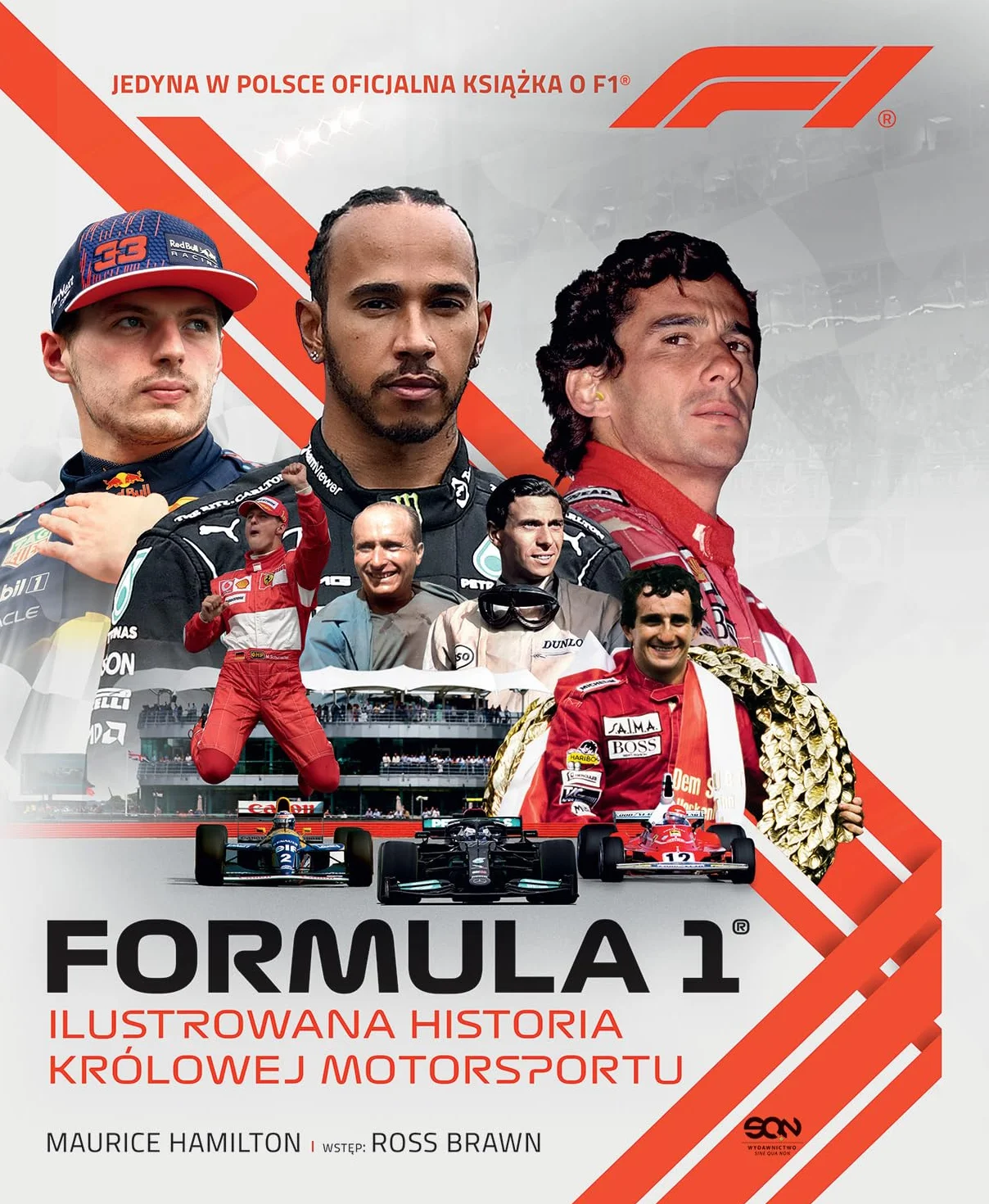 FORMUŁA 1. ILUSTROWANA HISTORIA KRÓLOWEJ: Jedyna w Polsce oficjalna książka o F1