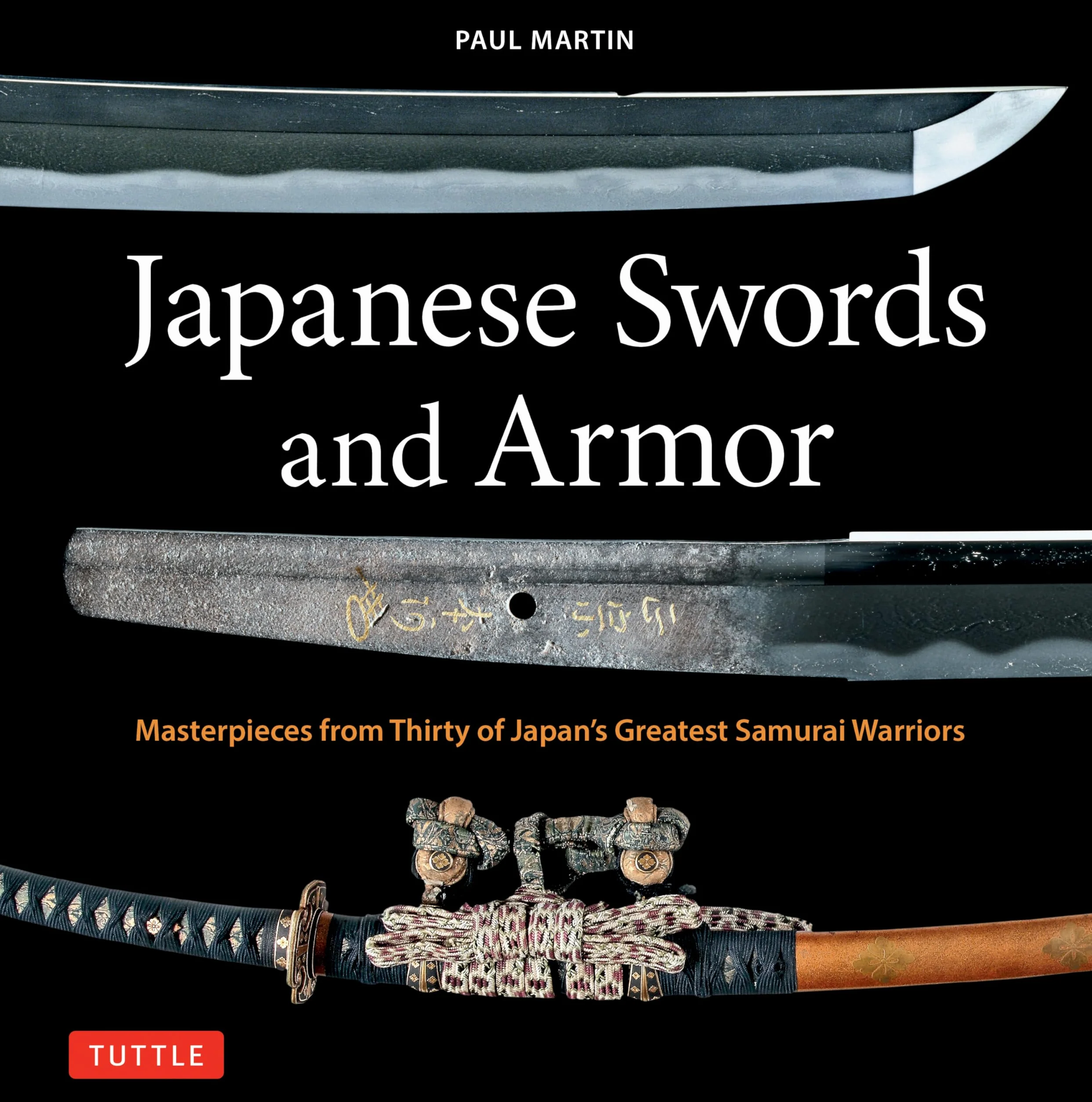 Japanese Swords and Armor /anglais: Masterpieces from Thirty of Japan's Most Famous Samurai Warriors