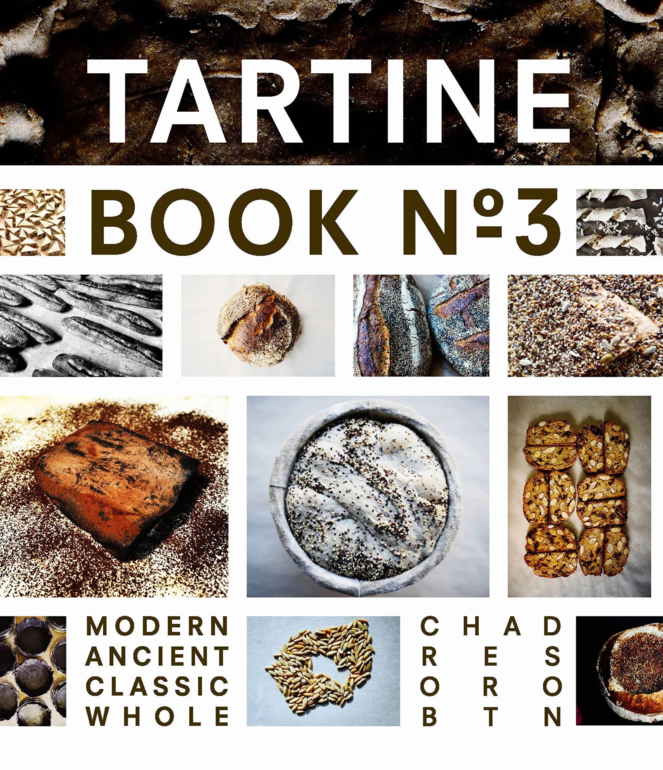 Tartine No. 3: Ancient Modern Classic Whole
