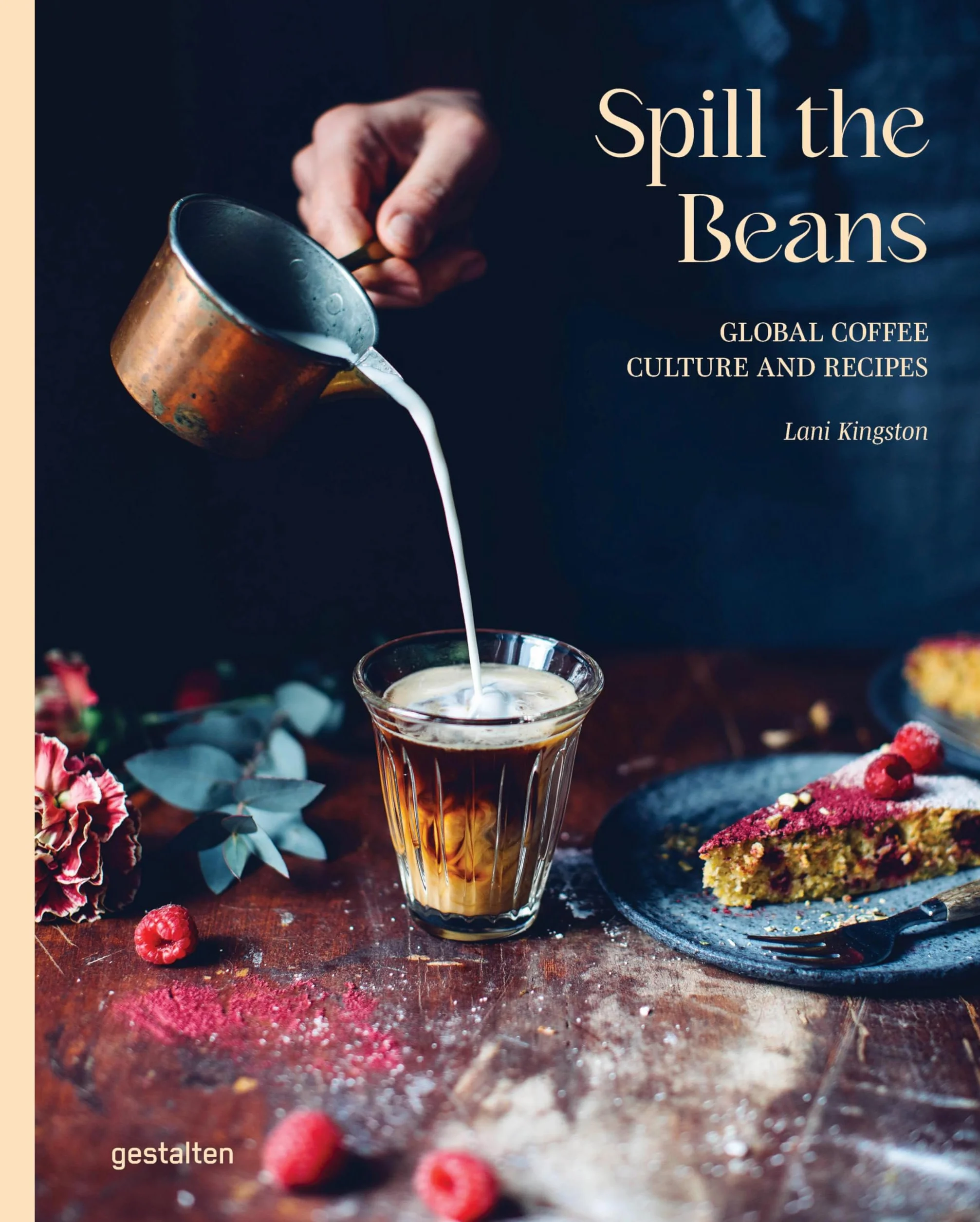Spill the Beans (updated edition): Global Coffee Culture and Recipes