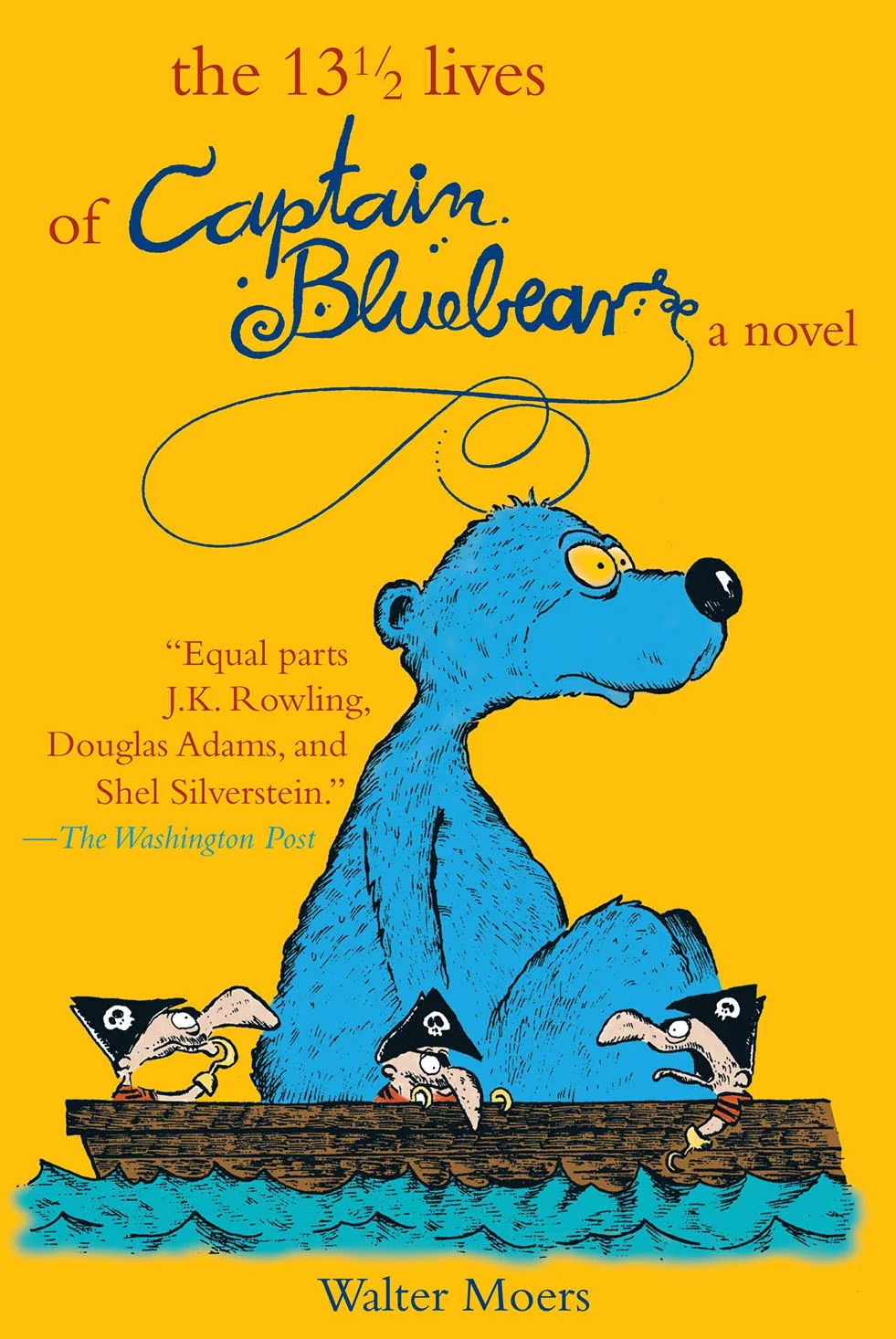 The 13 1/2 Lives of Captain Blue Bear: Zamonia Book One