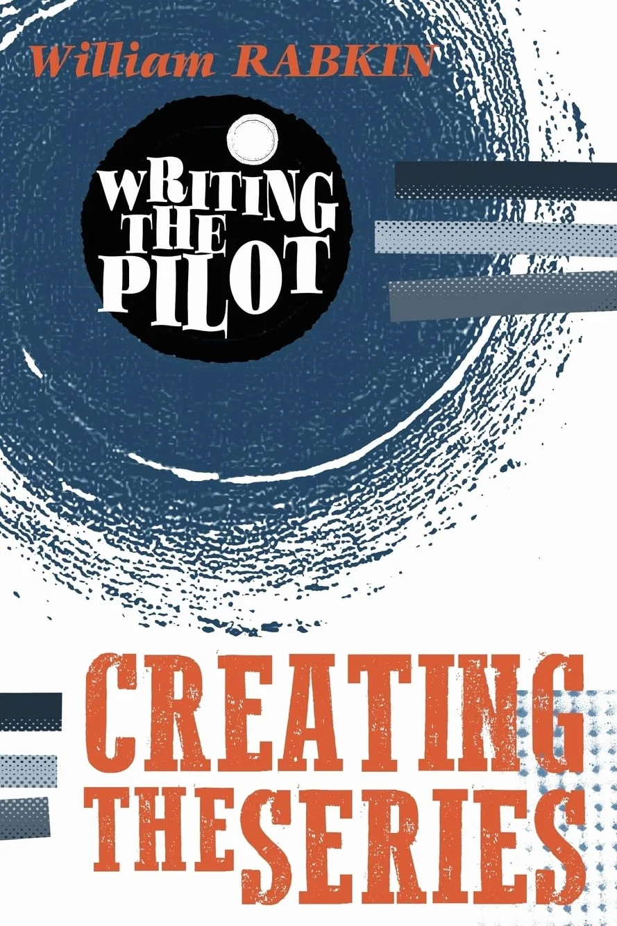 Writing the Pilot: Creating the Series: 2