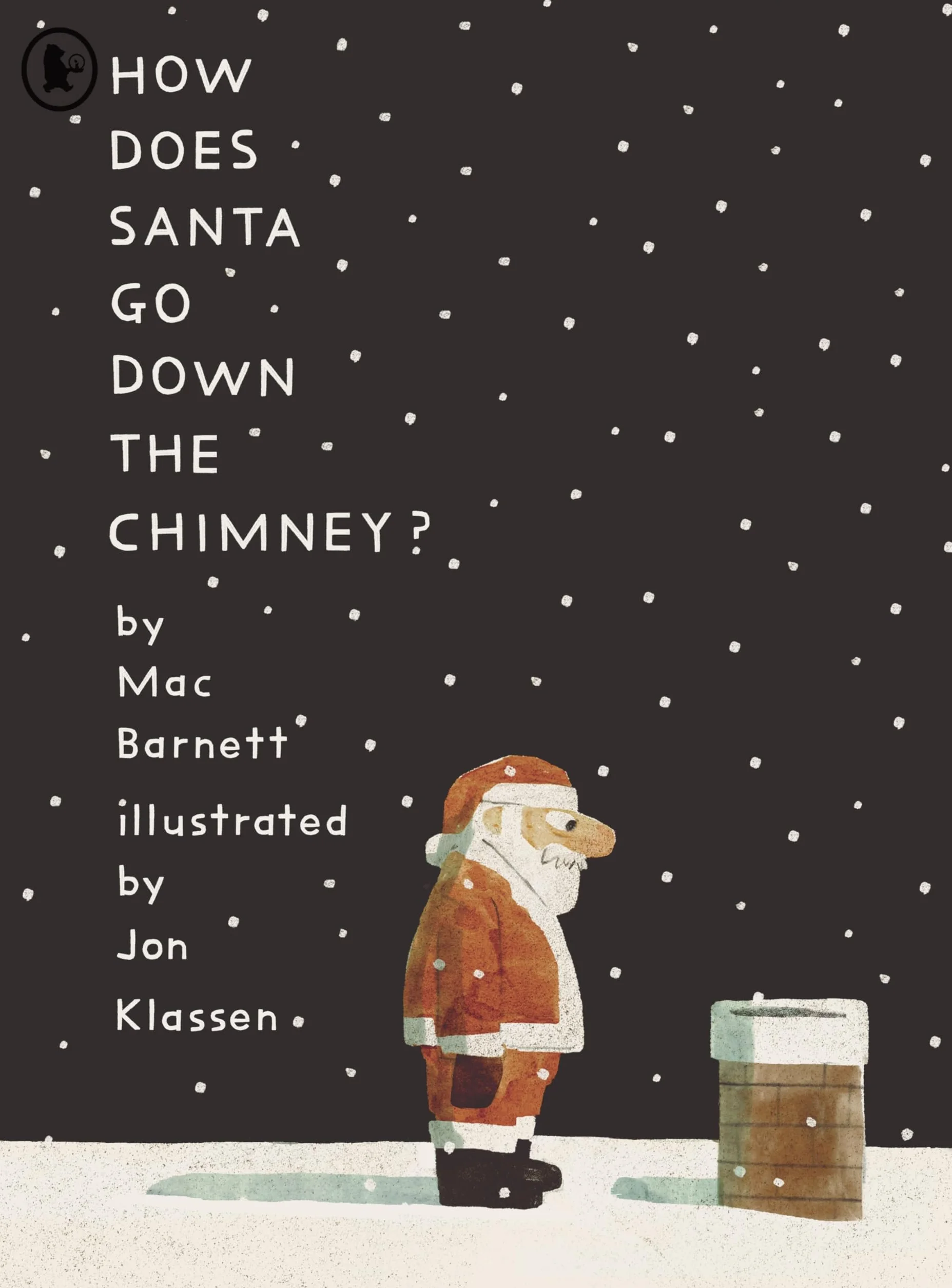 How Does Santa Go Down the Chimney?: A funny and magical Christmas story from iconic picture book creators Mac Barnett and Jon Klassen, perfect for Advent, a stocking filler or holiday gifting