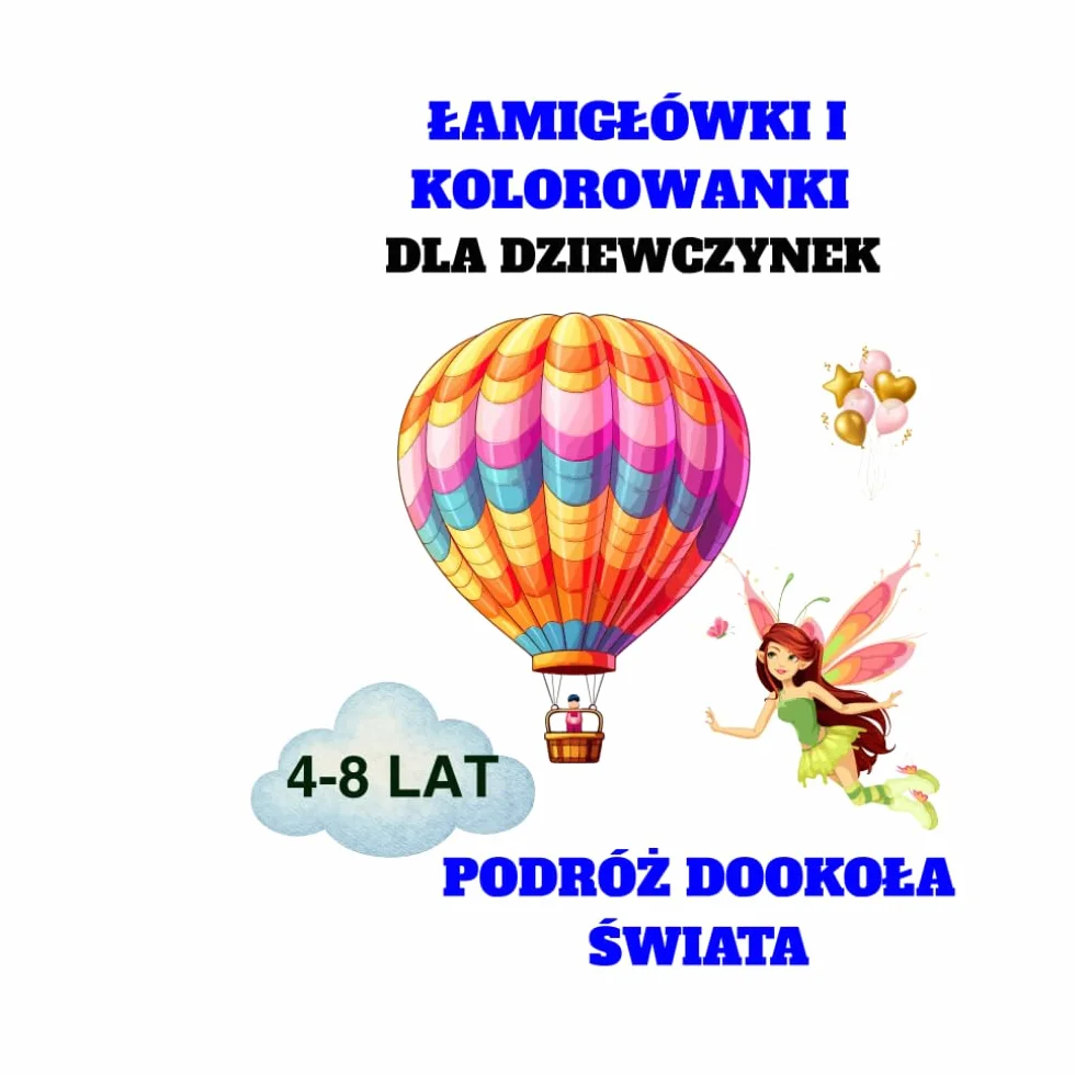 Kolorowanki i łamigłówki edukacyjne dla dziewczynek: Zadania logiczne: Podróż dookoła świata