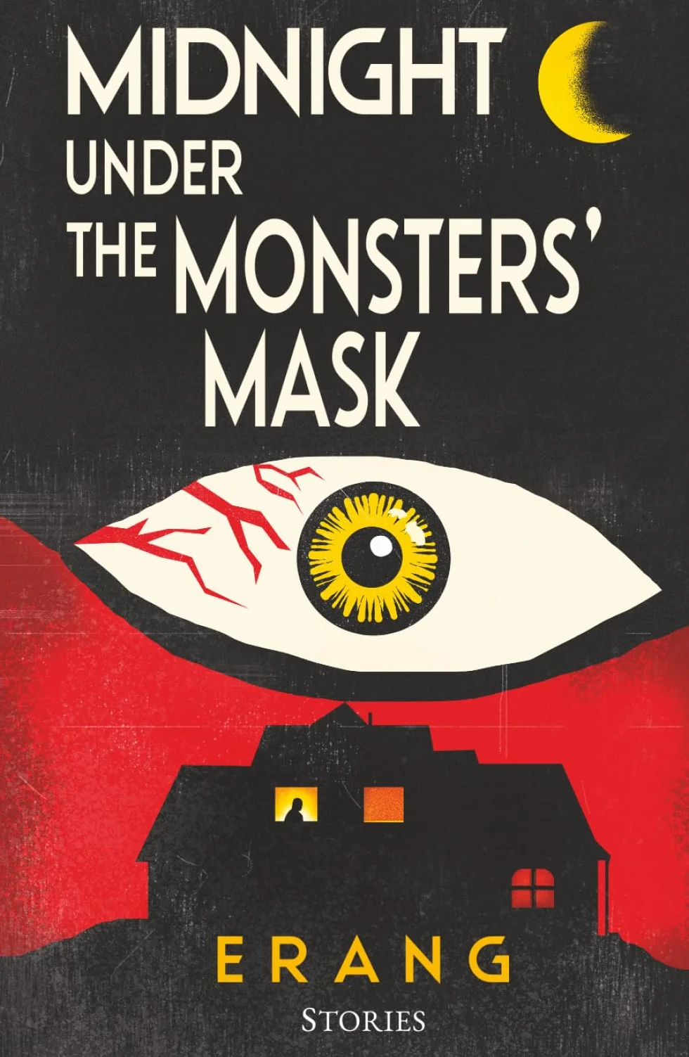 Midnight Under The Monsters' Mask: Stories