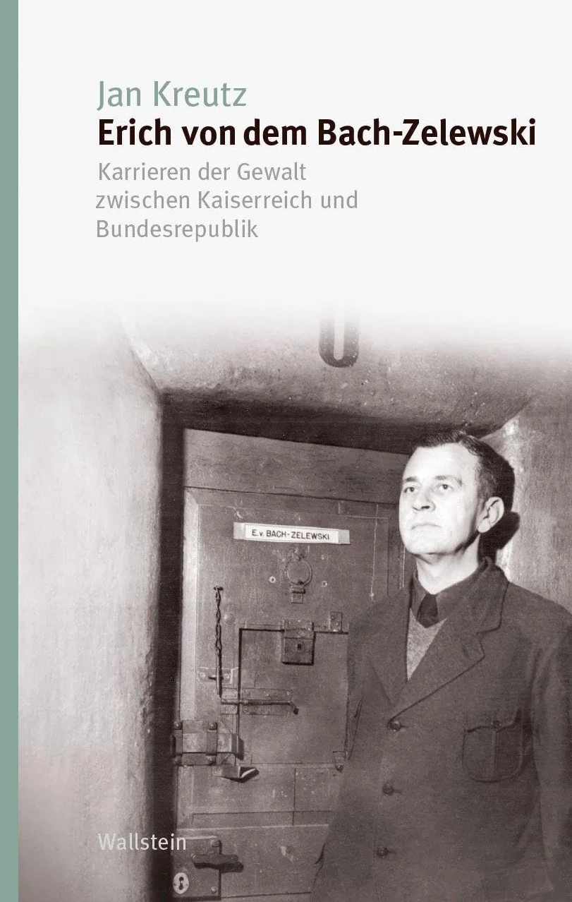 Erich von dem Bach-Zelewski: Karrieren der Gewalt zwischen Kaiserreich und Bundesrepublik: 13