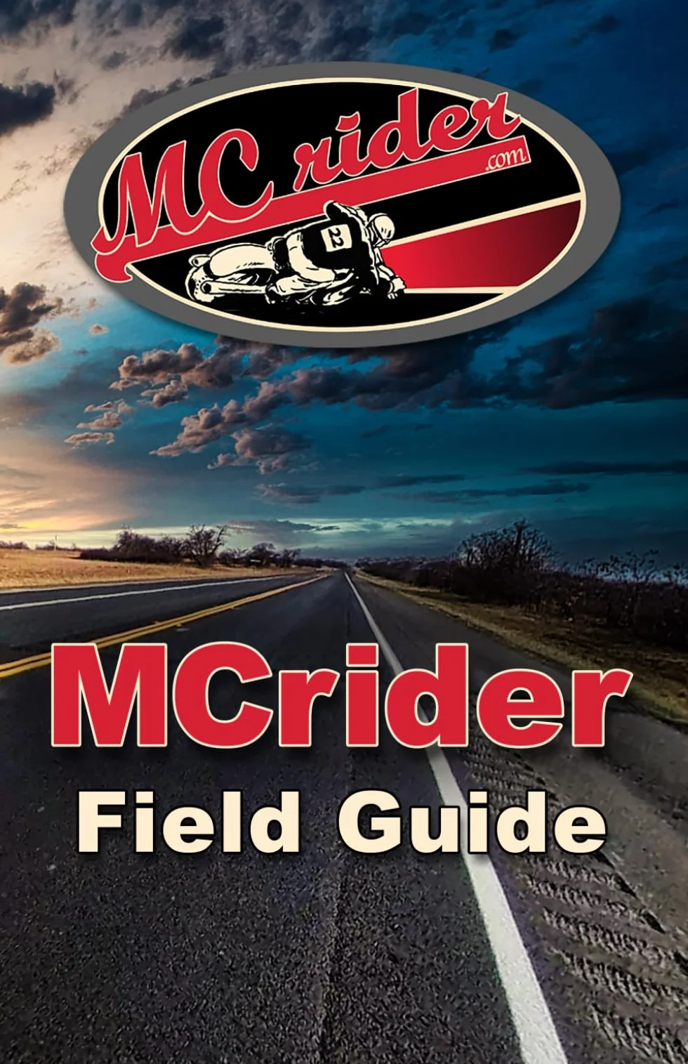 The MCrider Field Guide: Motorcycle Training Exercises to Master Your Ride: 1