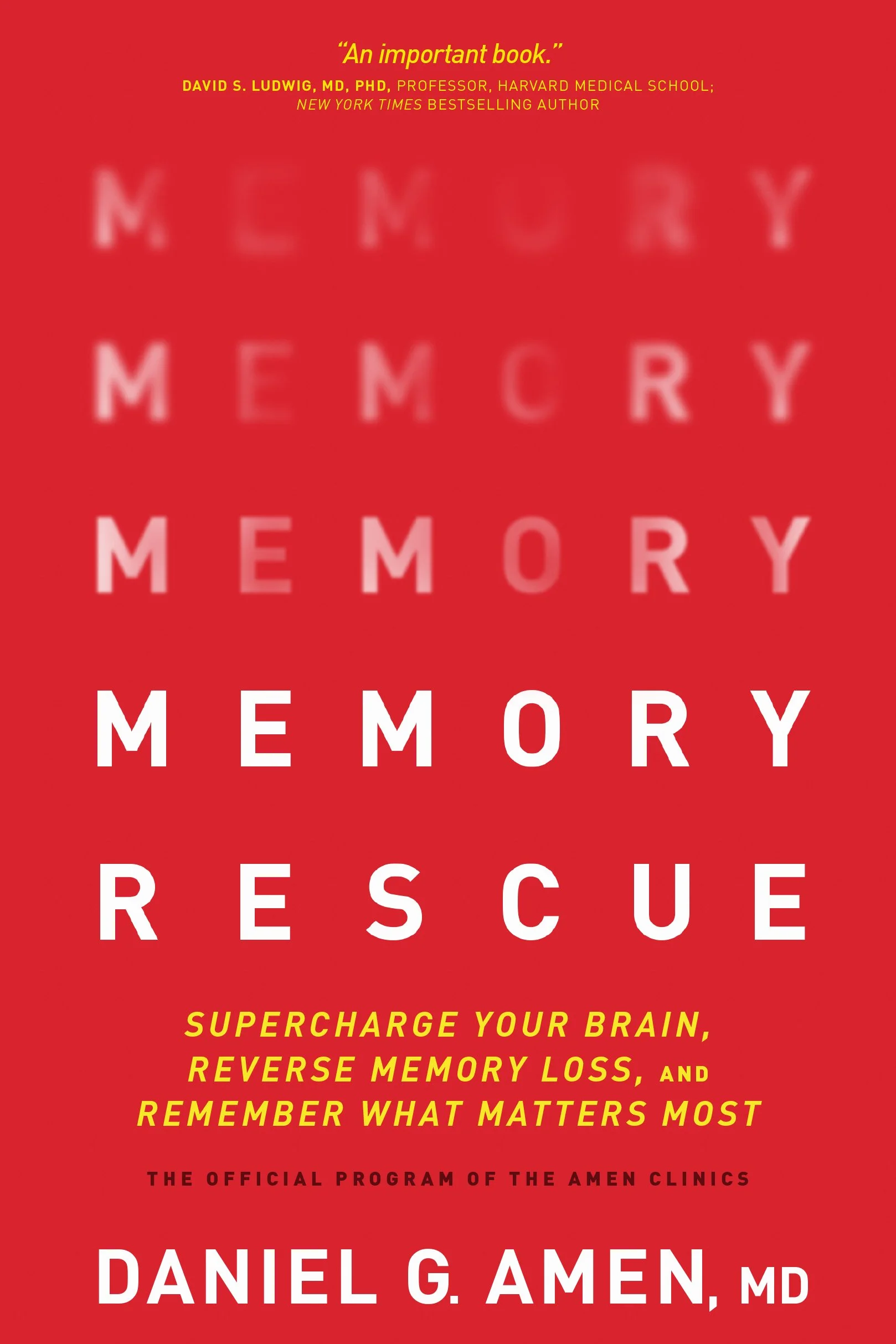 Memory Rescue: Supercharge Your Brain, Reverse Memory Loss, and Remember What Matters Most