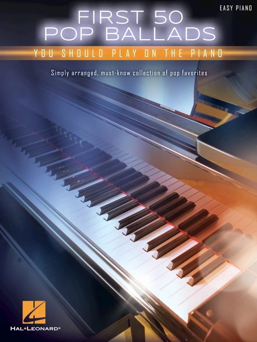 First 50 Pop Ballads You Should Play on the Piano