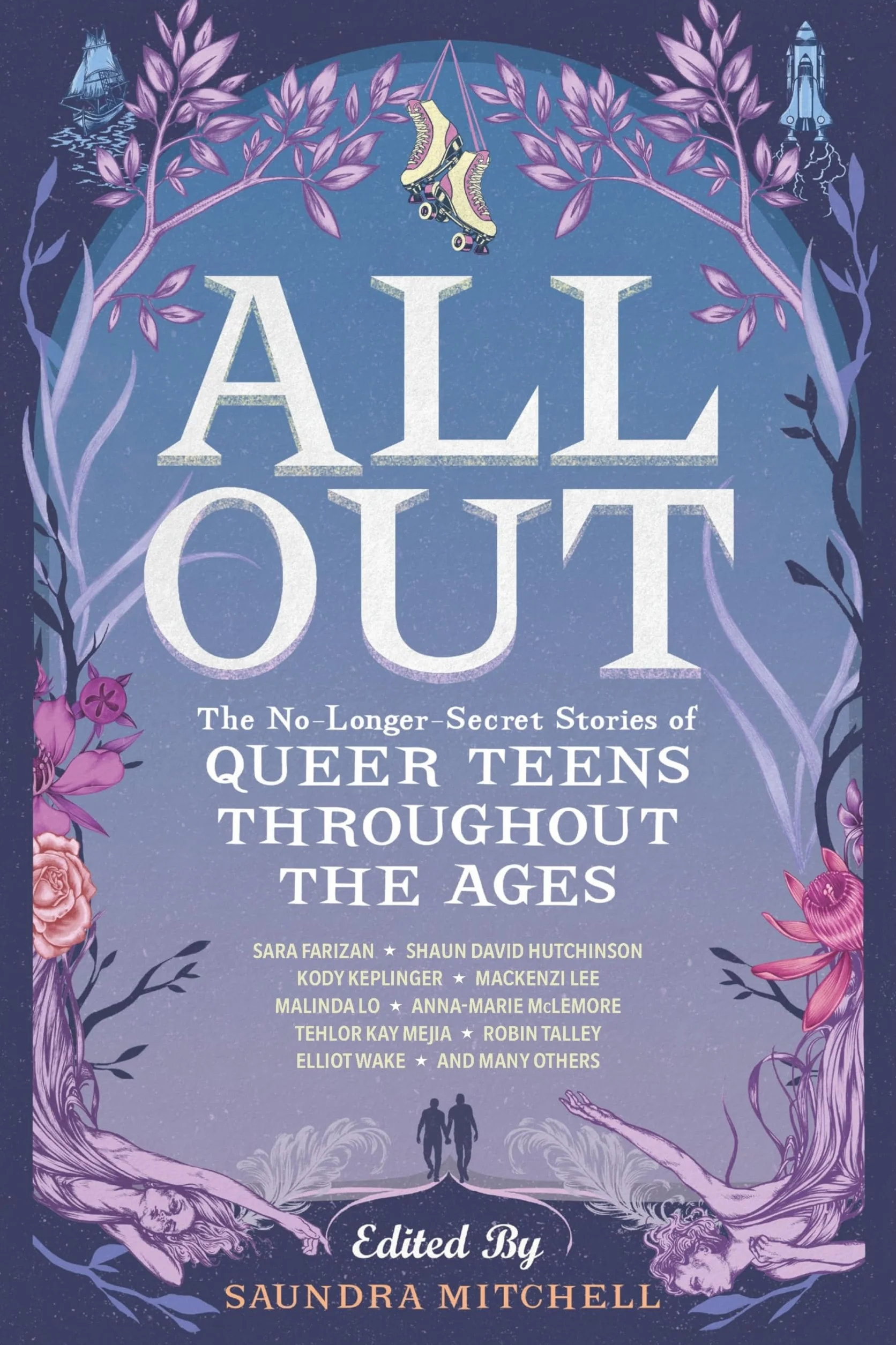 All Out: The No-Longer-Secret Stories of Queer Teens Throughout the Ages