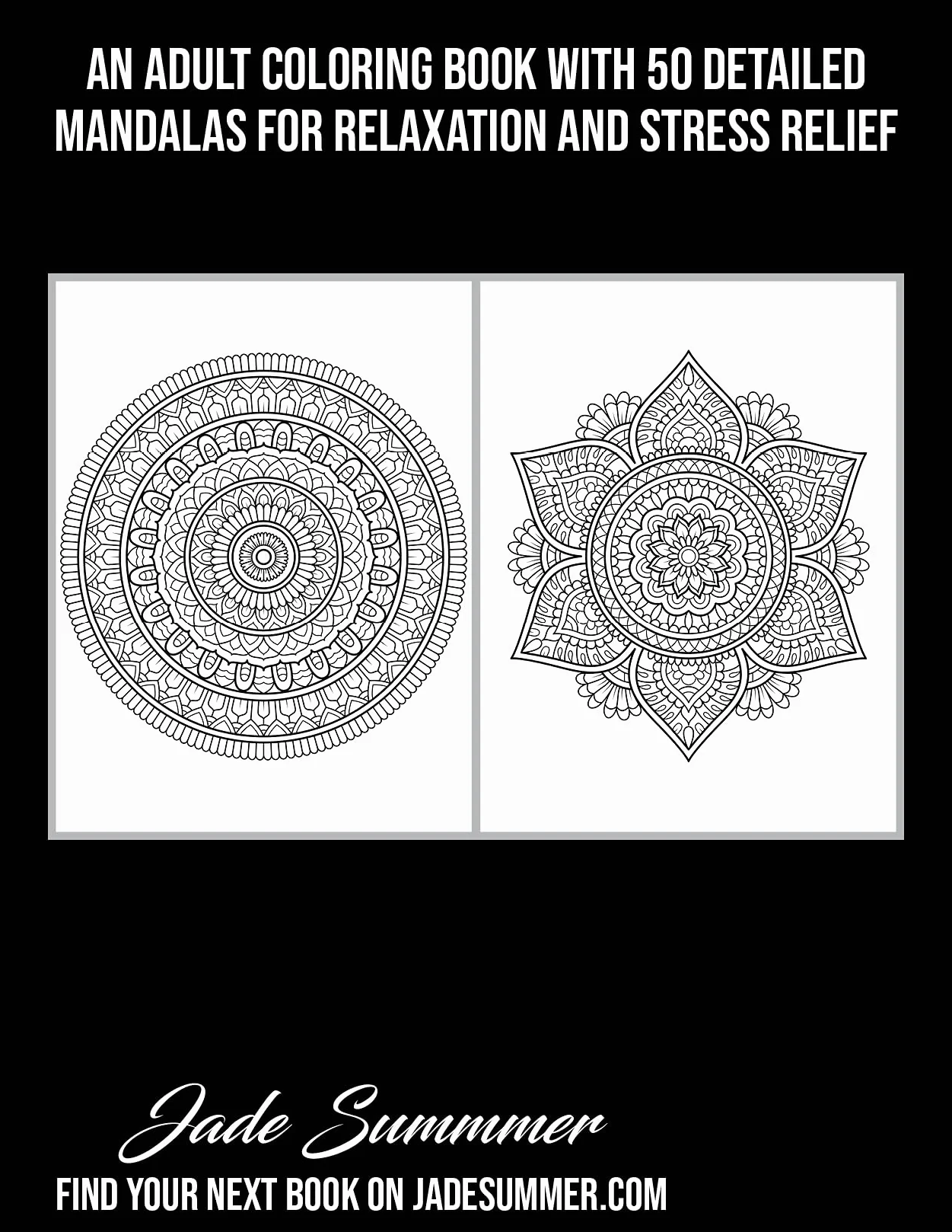 Intricate Mandalas: An Adult Coloring Book with 50 Detailed Mandalas for Relaxation and Stress Relief