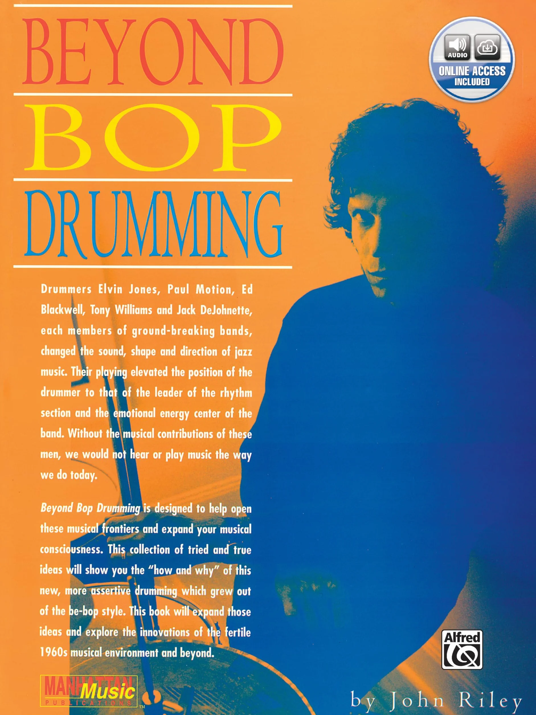 John riley : beyond bop drumming - recueil + cd: (incl. CD)