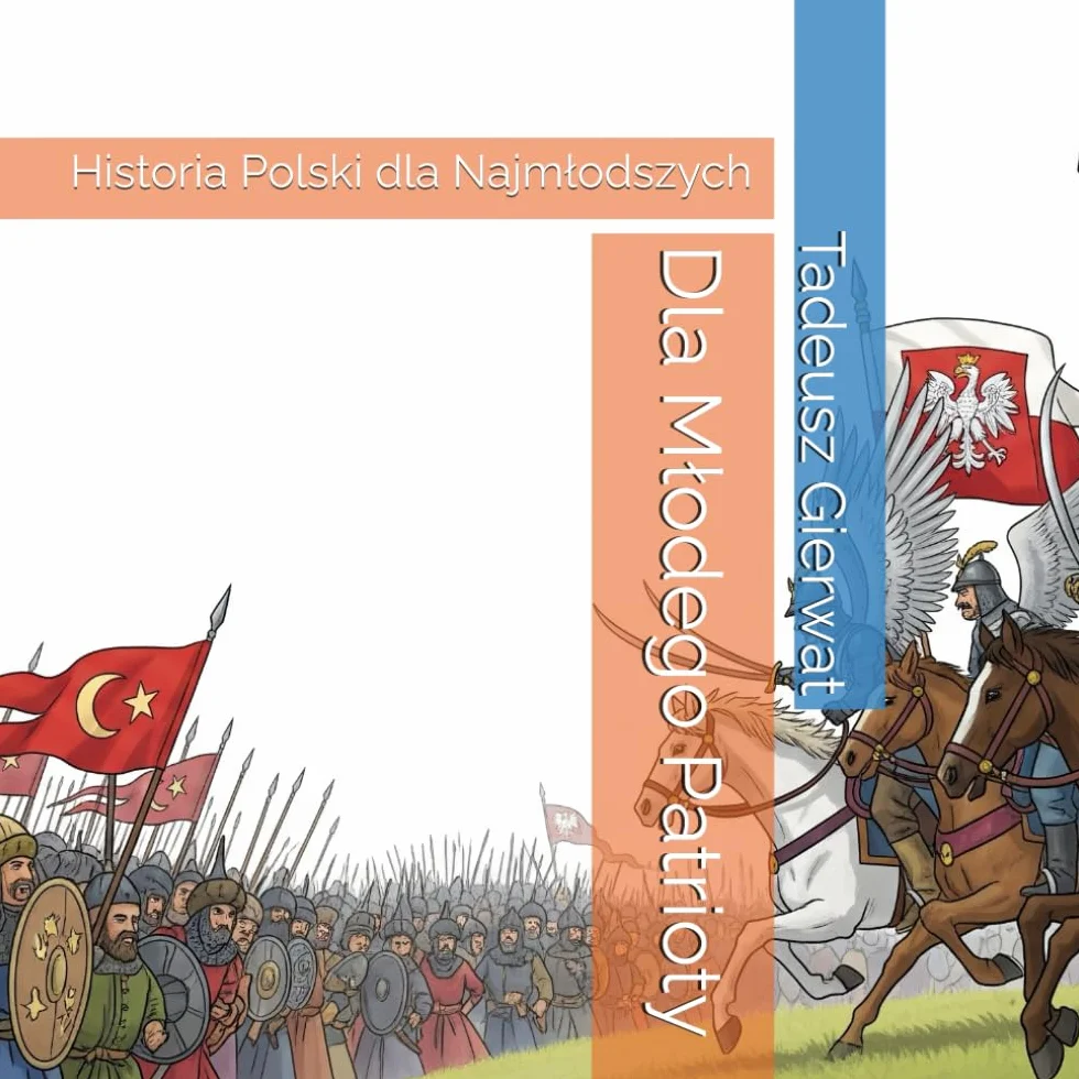 Dla Młodego Patrioty: Historia Polski dla Najmłodszych